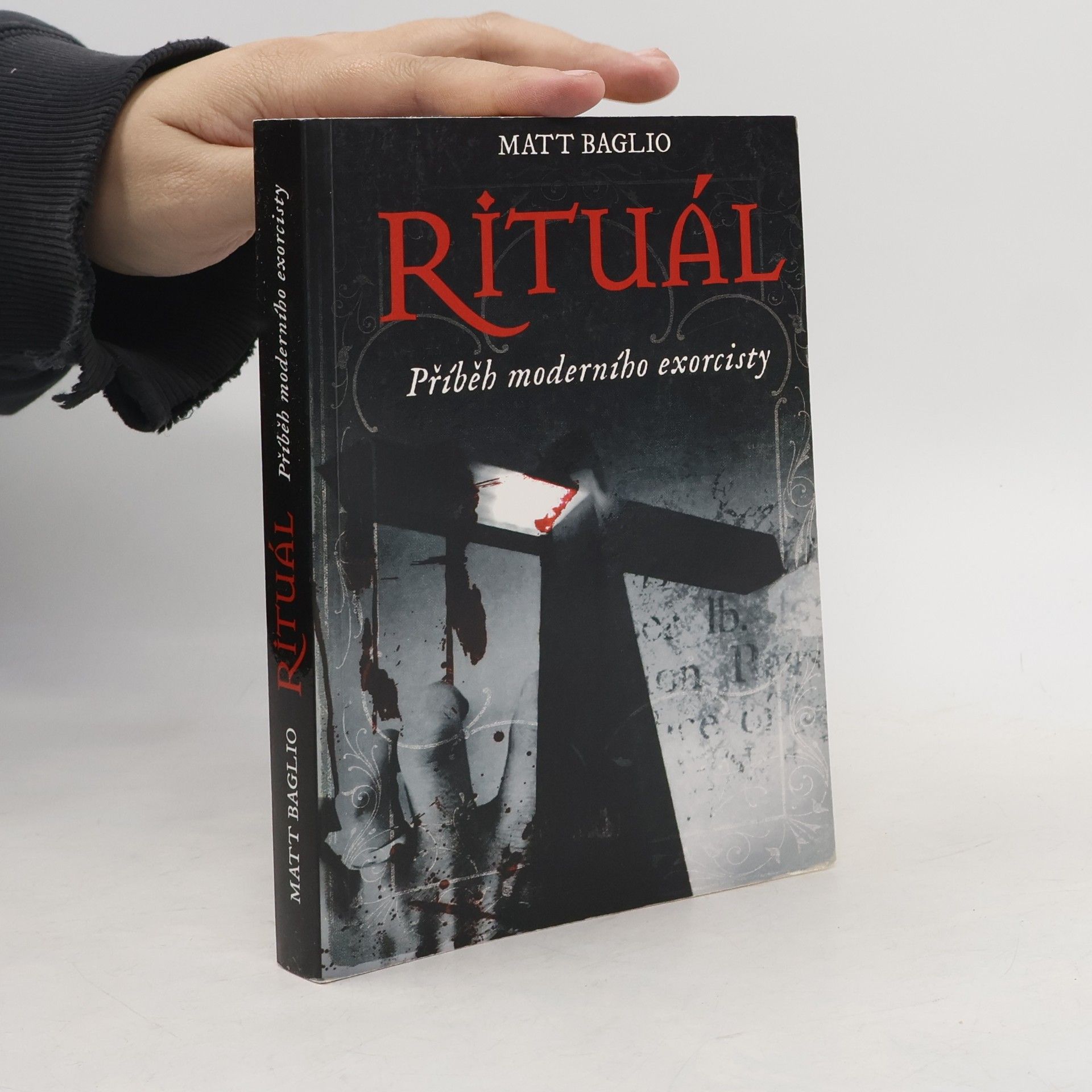 Matt Baglio Rituál. Příběh moderního exorcisty