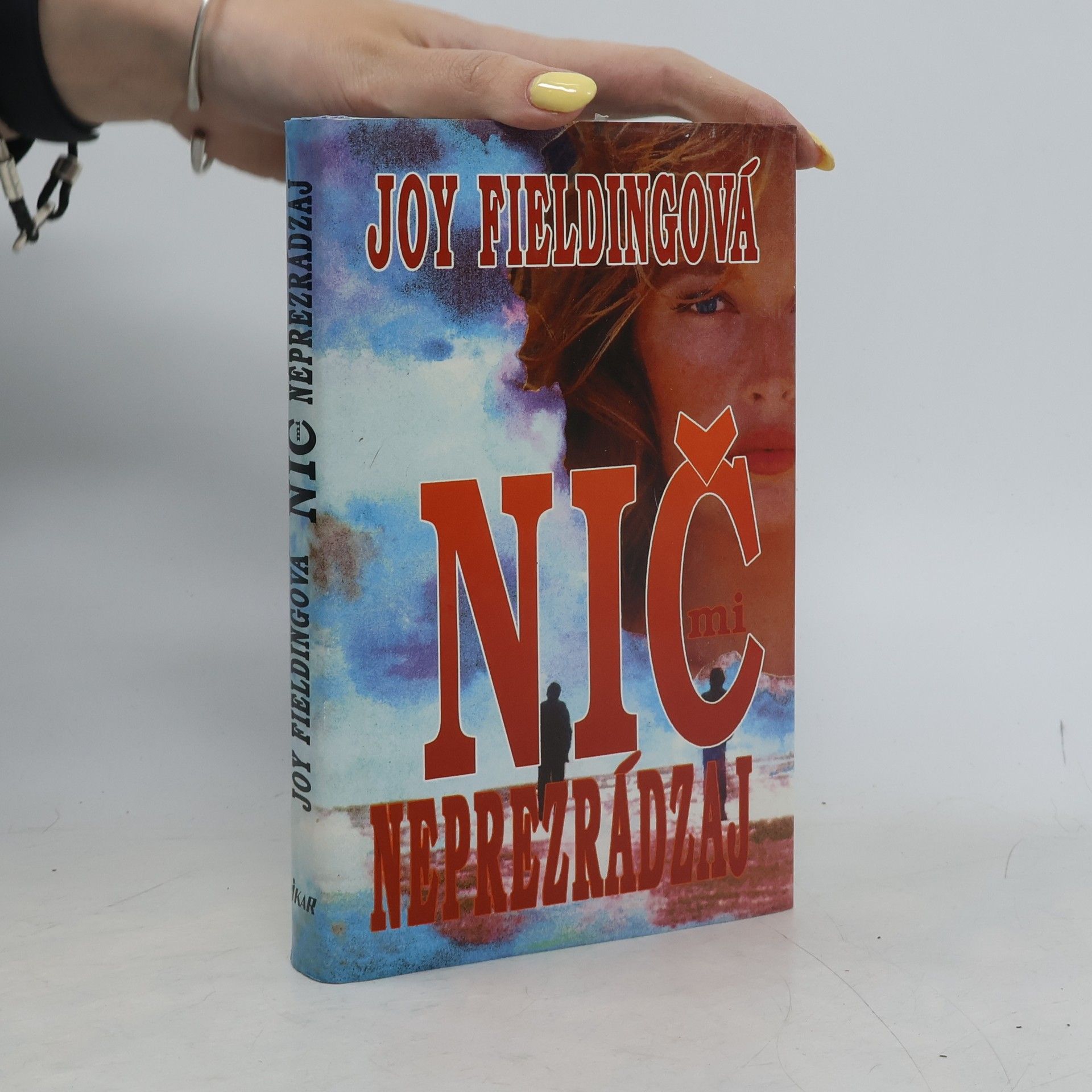 Joy Fielding Nič mi neprezrádzaj!