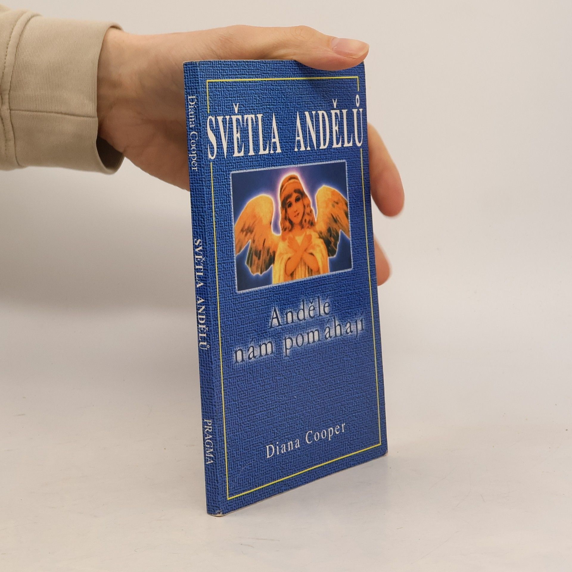 Diana Cooper Světla andělů. Andělé nám pomáhají
