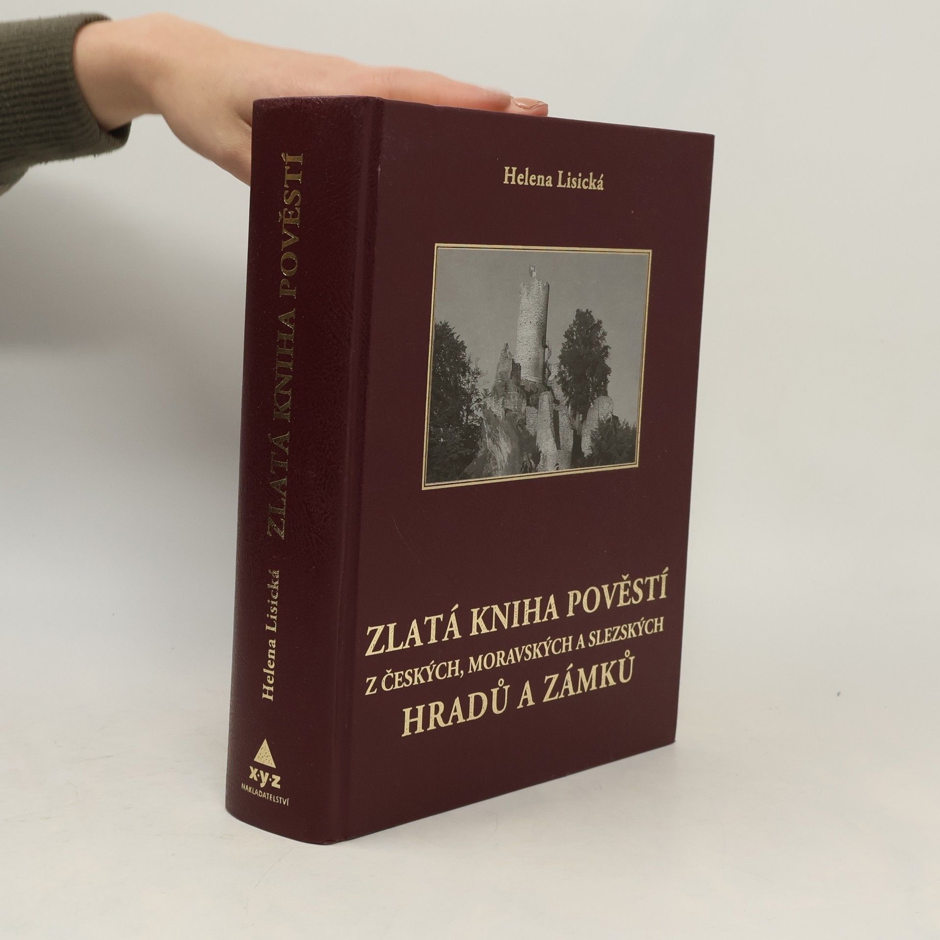 Helena Lisická Zlatá kniha pověstí z českých, moravských a slezských hradů a zámků
