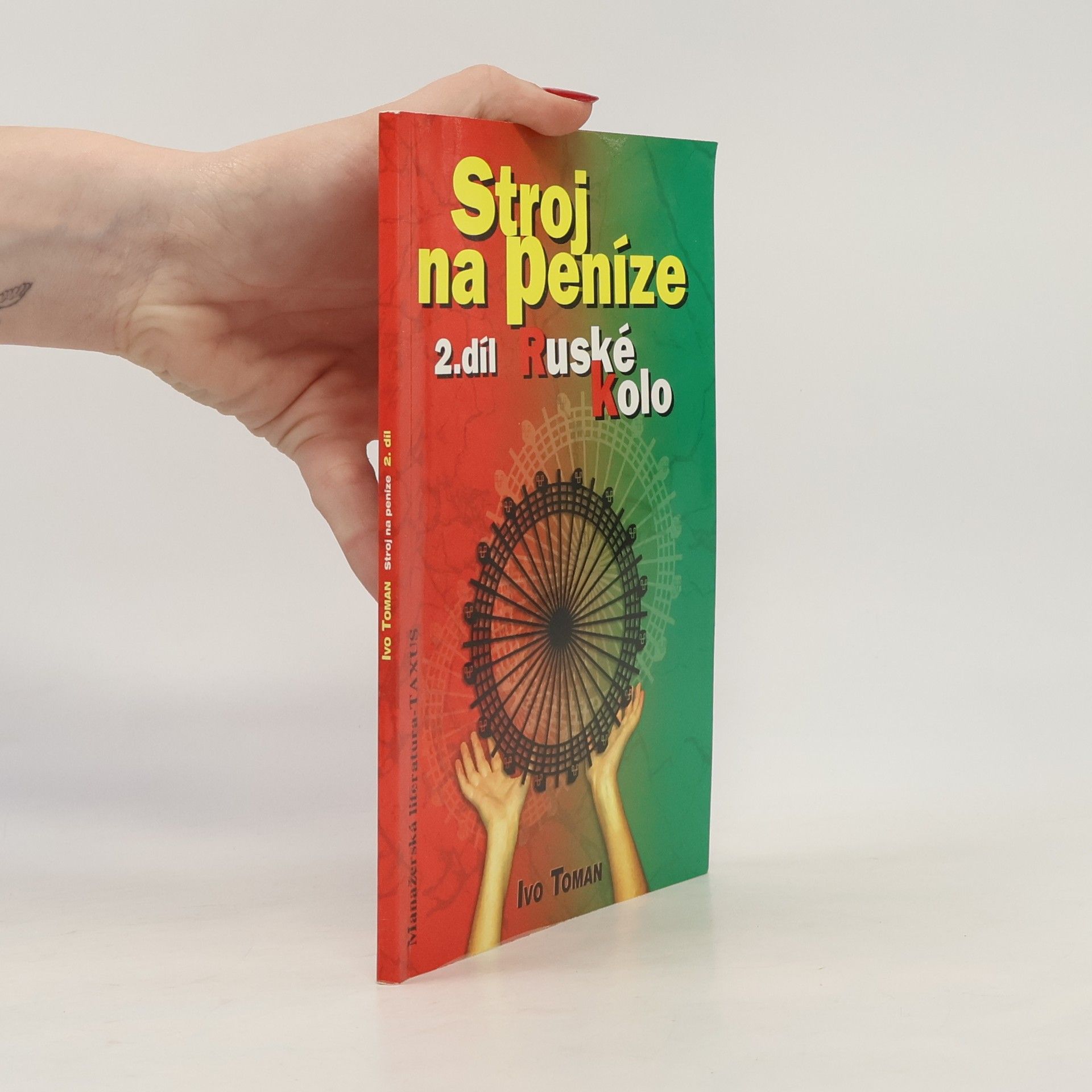 Ivo Toman Stroj na peníze. 2. Ruské kolo