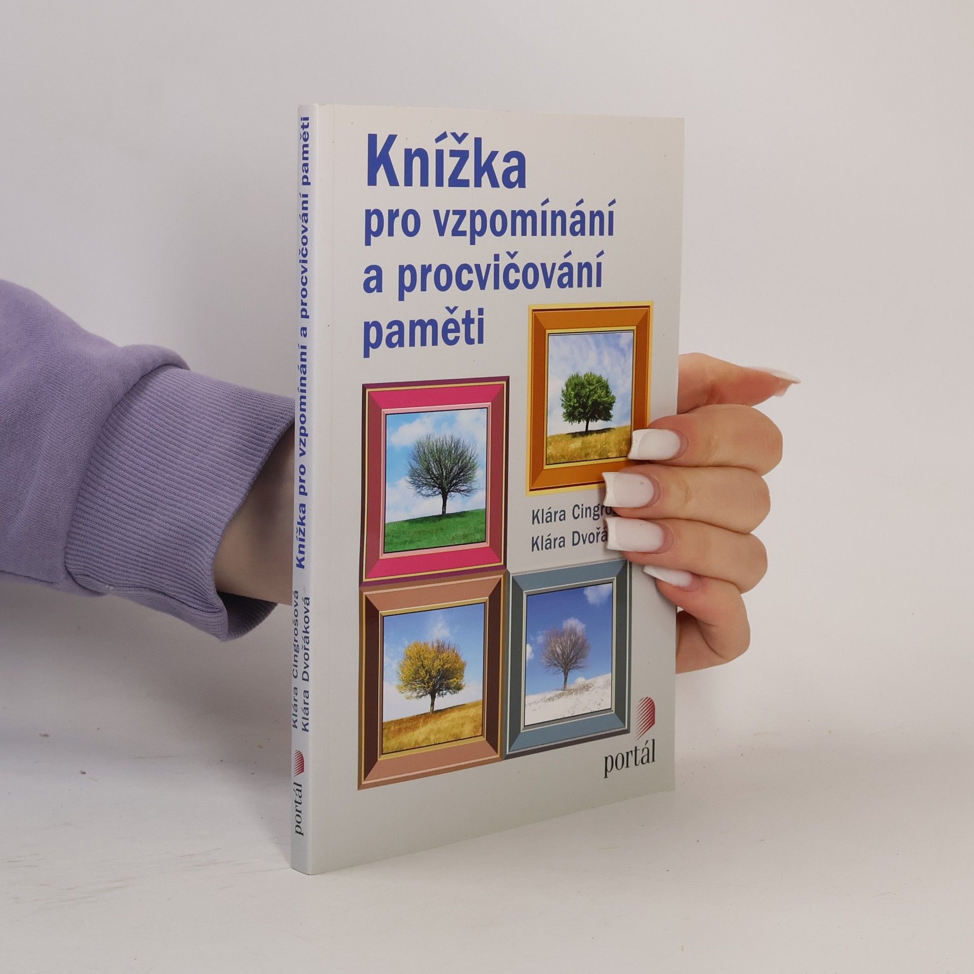 Klára Dvořáková Knížka pro vzpomínání a procvičování paměti