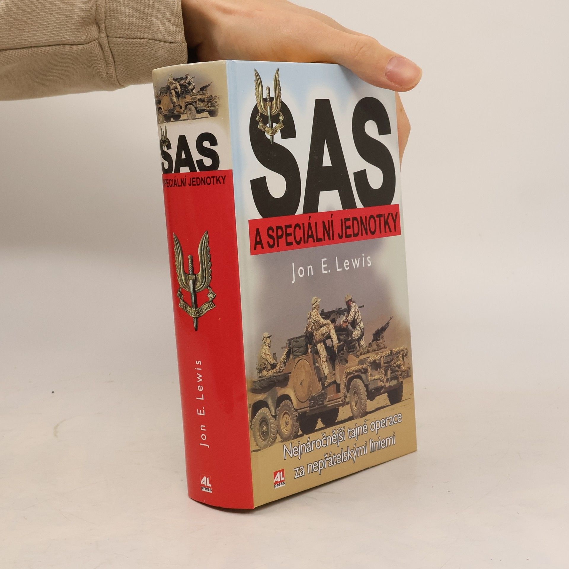 Jon E. Lewis SAS a speciální jednotky : nejnáročnější tajné operace za nepřátelskými liniemi