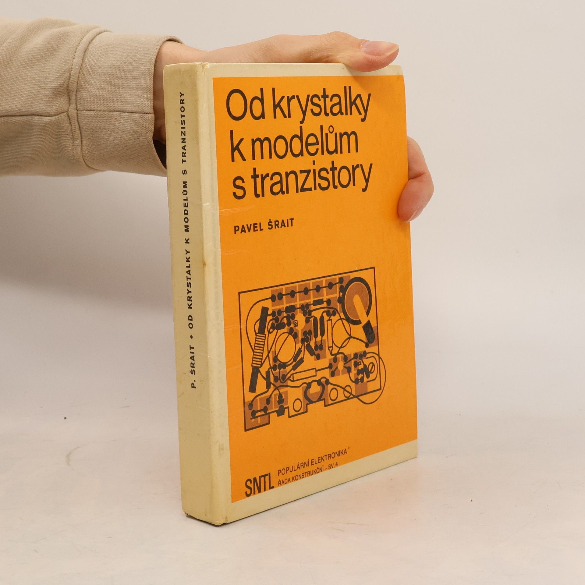 Pavel Šrait Od krystalky k modelům s tranzistory