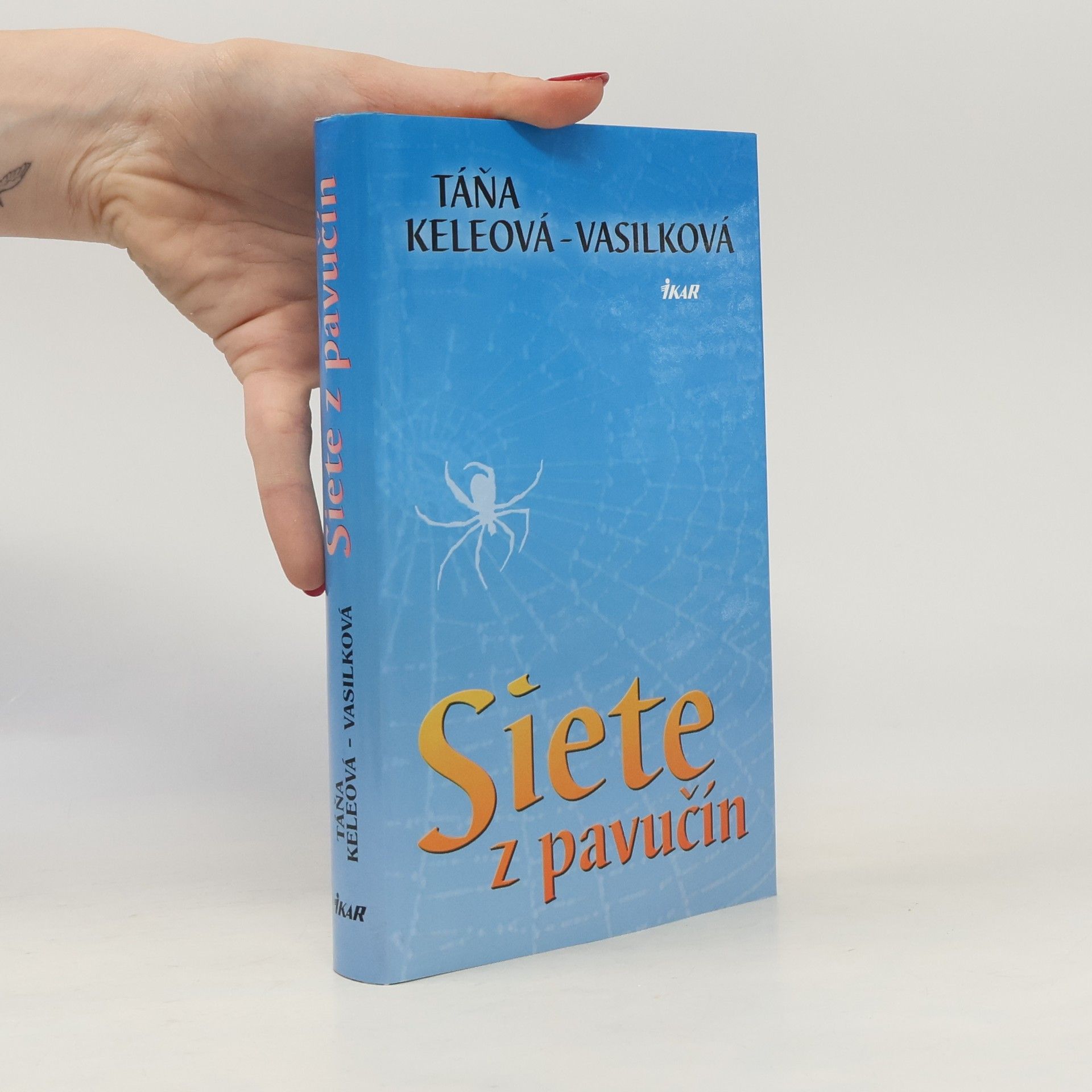 Táňa Keleová-Vasilková Siete z pavučín