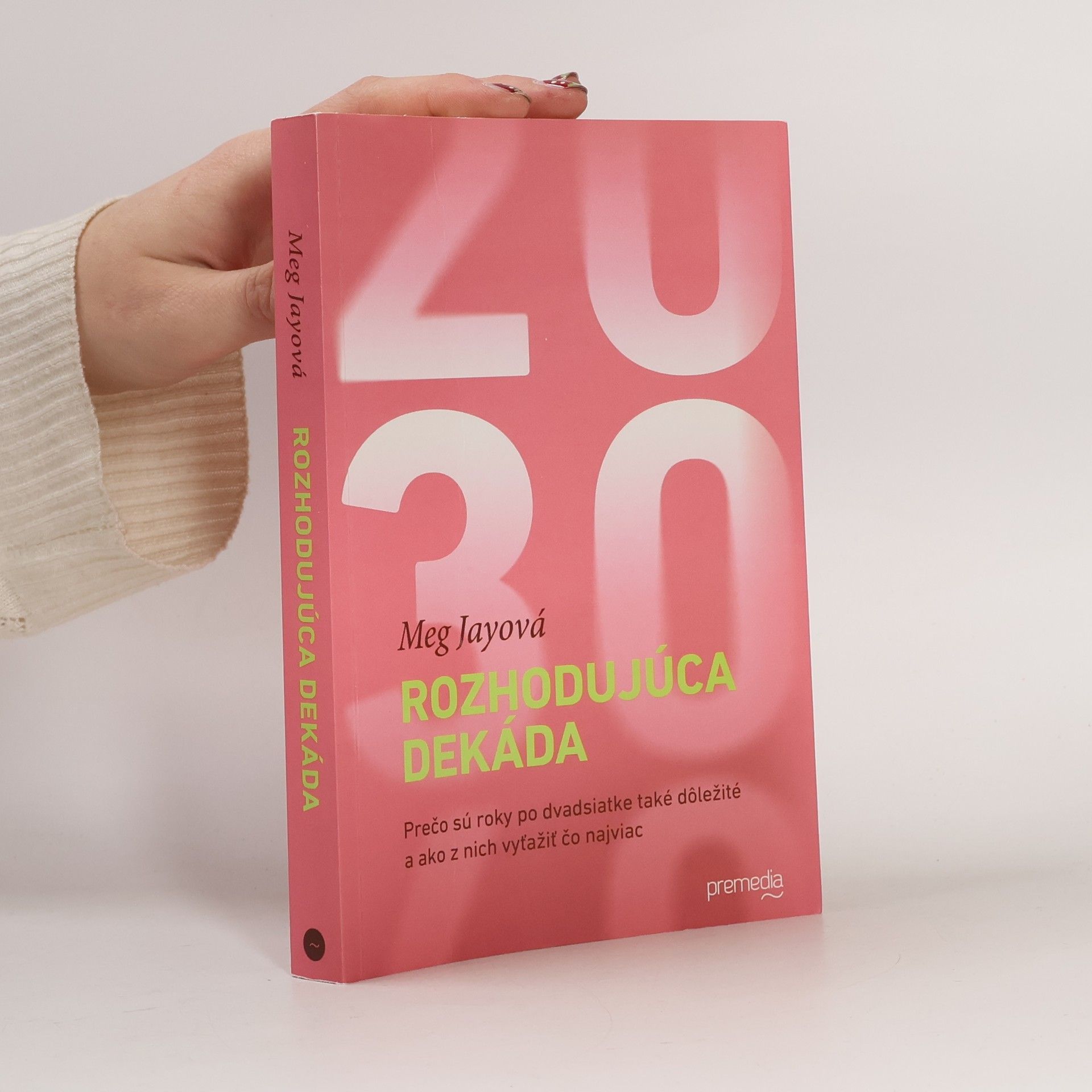 Meg Jay Rozhodujúca dekáda
