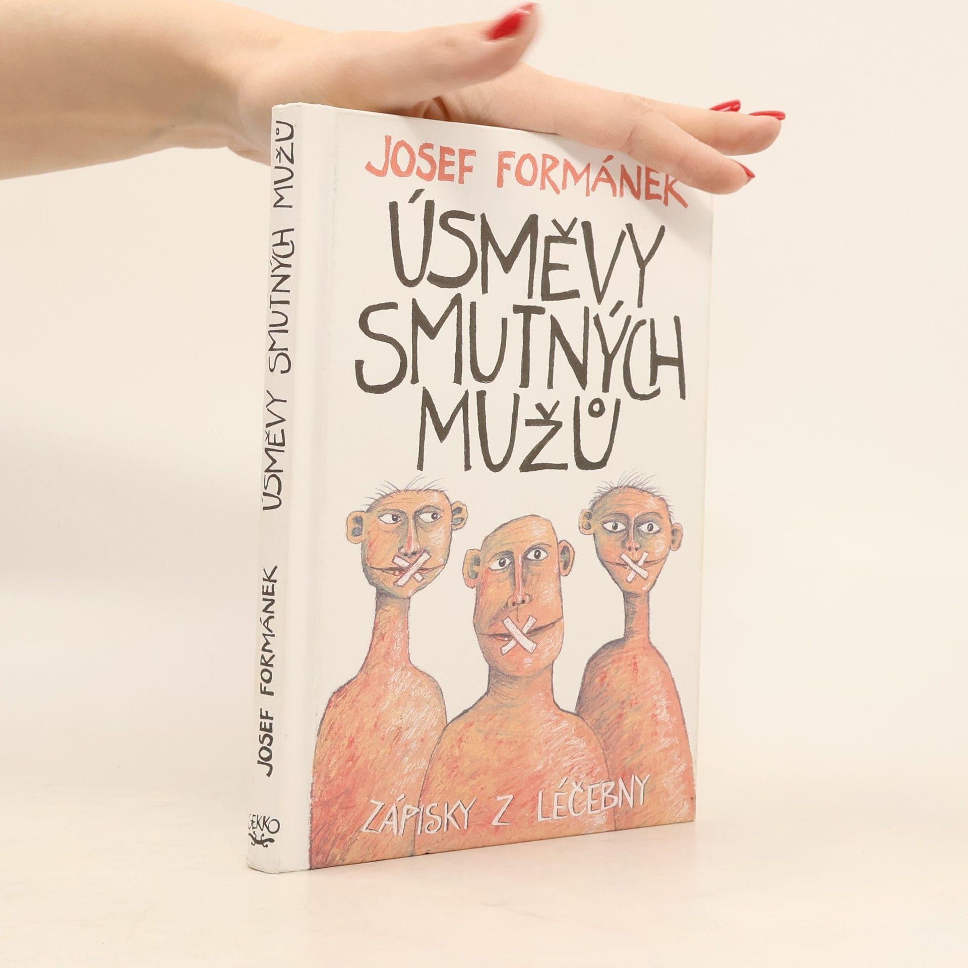Josef Formánek Úsměvy smutných mužů. Zápisky z léčebny