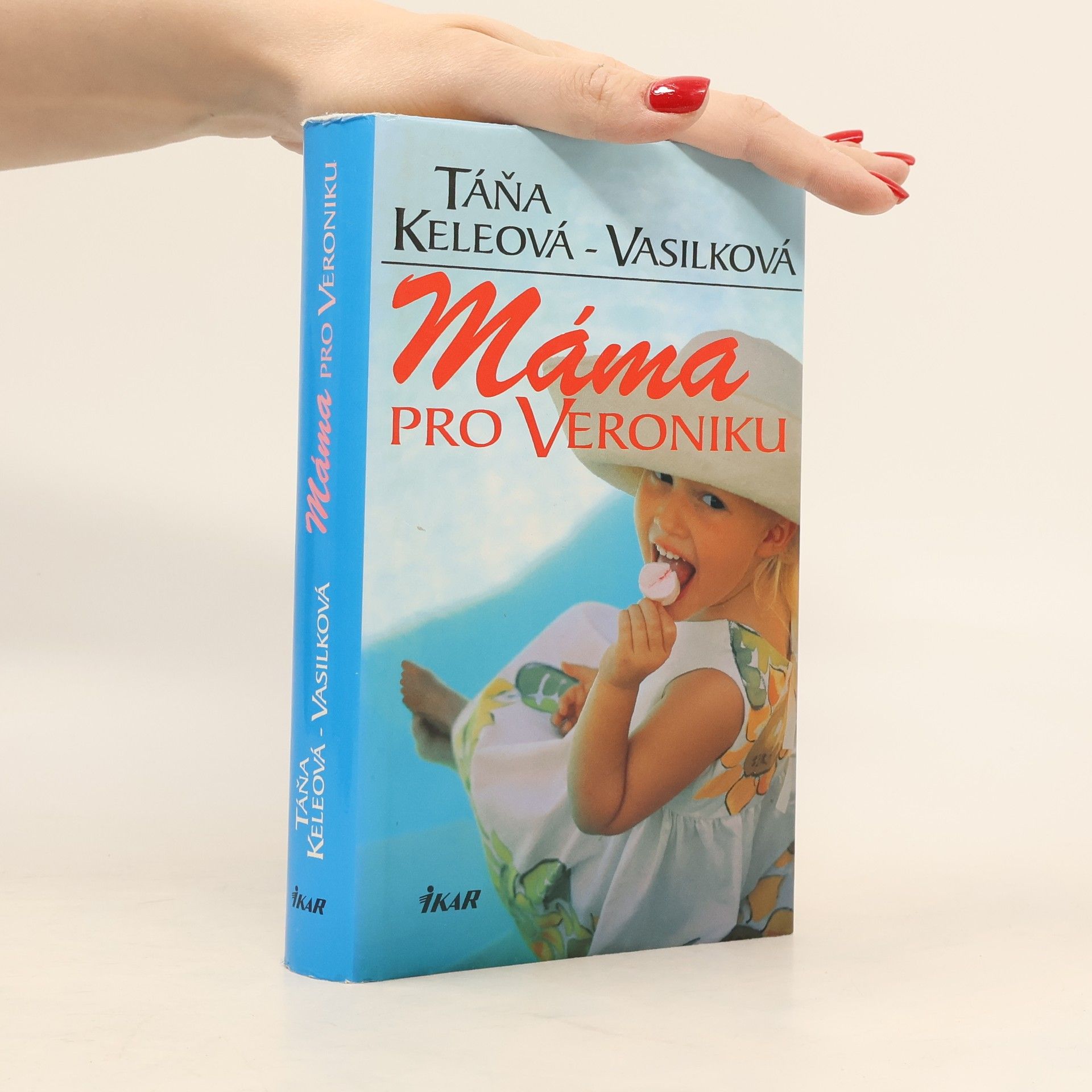 Táňa Keleová-Vasilková Máma pro Veroniku