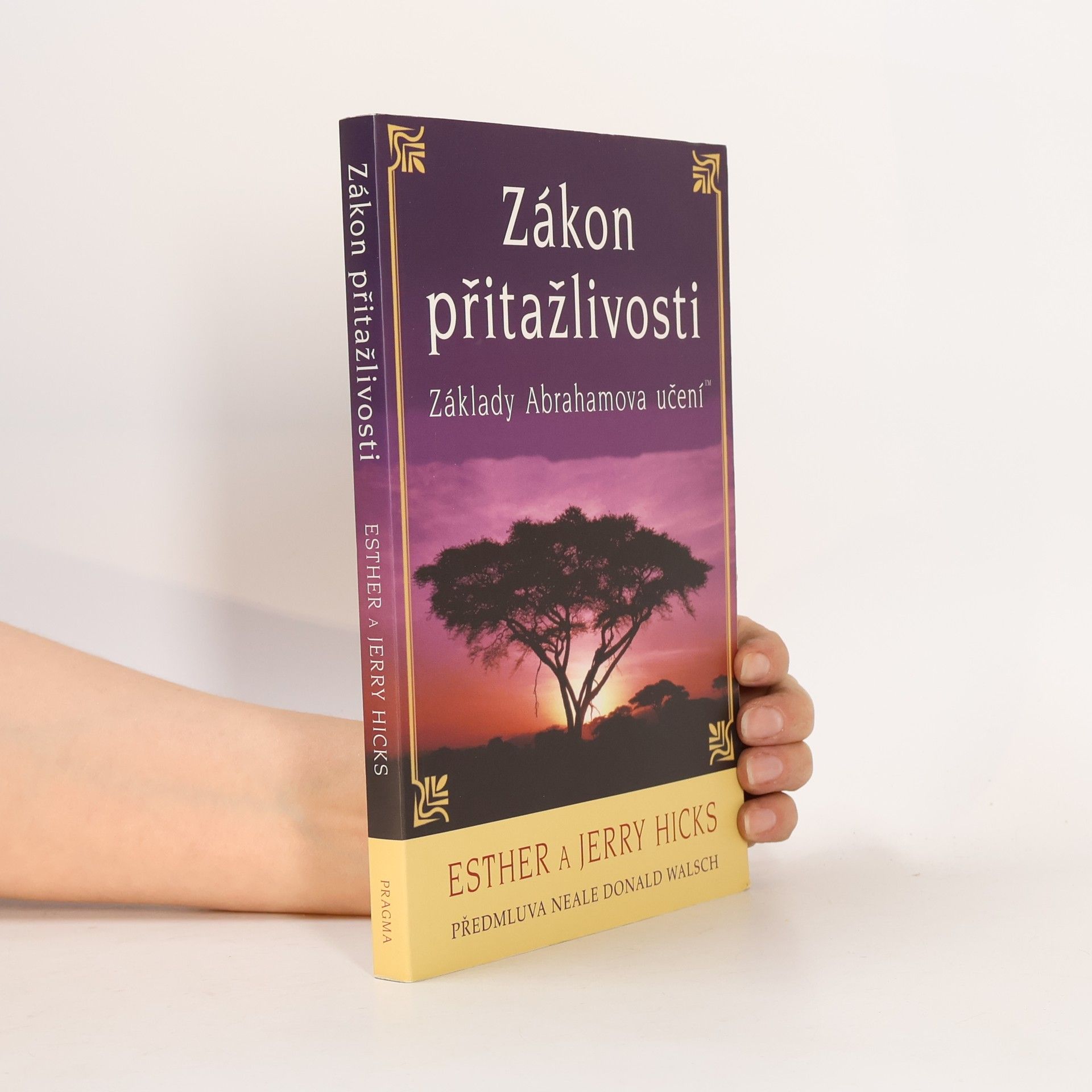 Esther Hicks Zákon přitažlivosti
