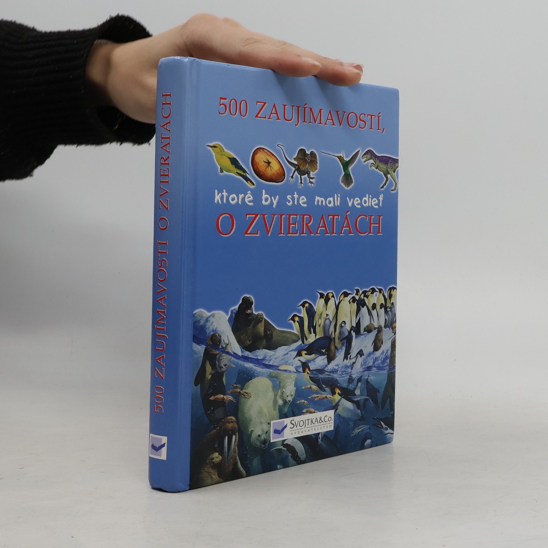 Ann Kay 500 zaujímavostí, ktoré by ste mali vedieť o zvieratách