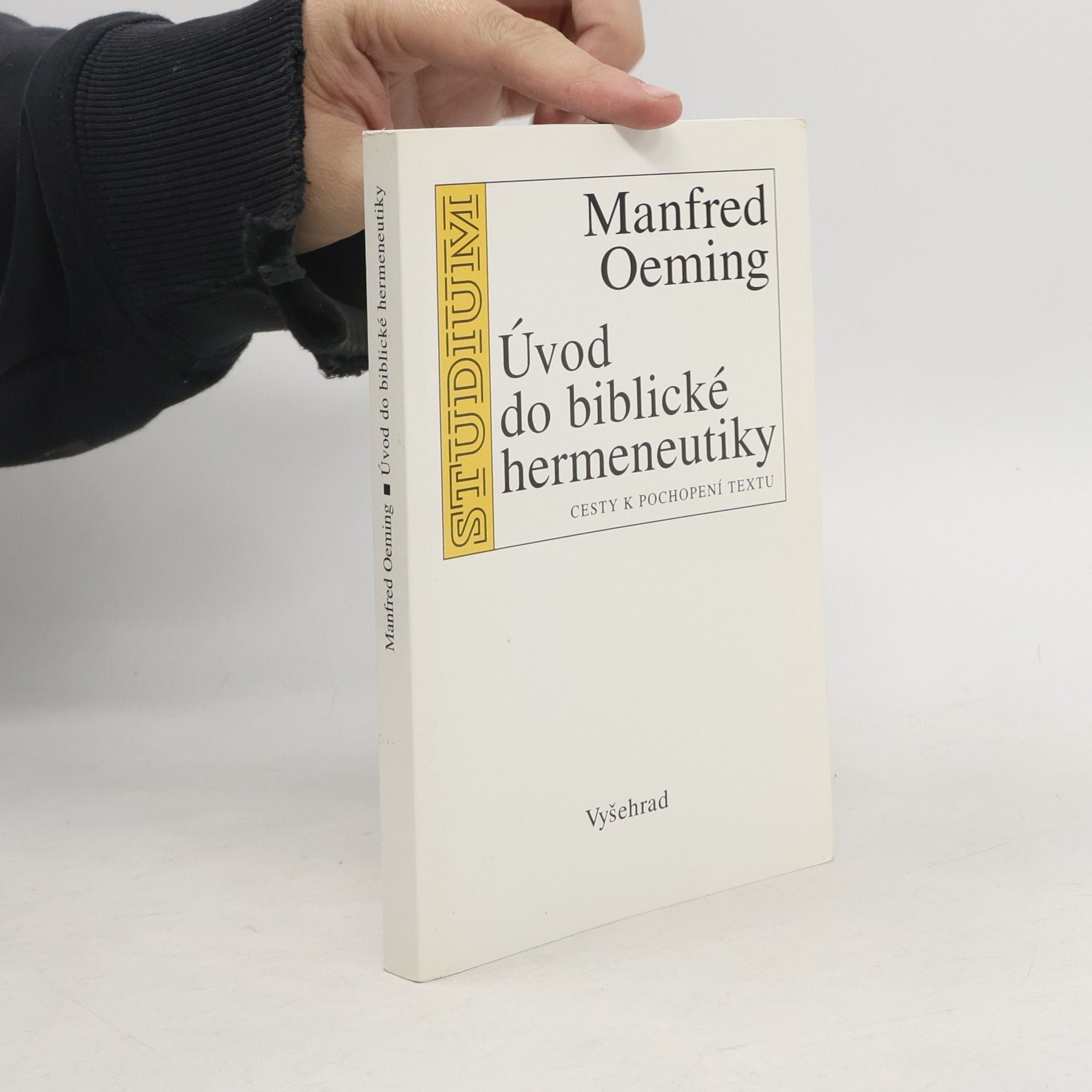 Manfred Oeming Úvod do biblické hermeneutiky: Cesty k pochopení textu