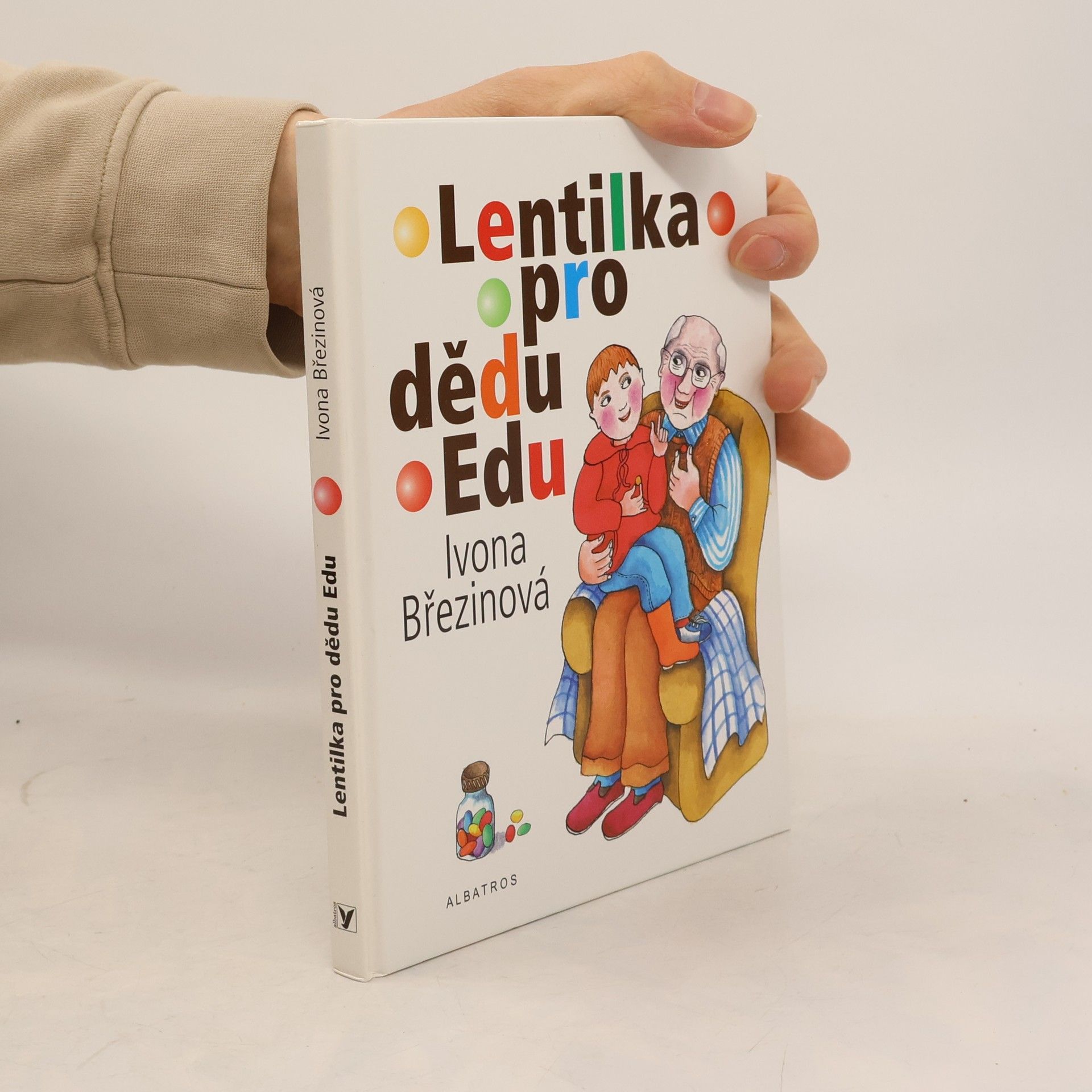 Ivona Březinová Lentilka pro dědu Edu