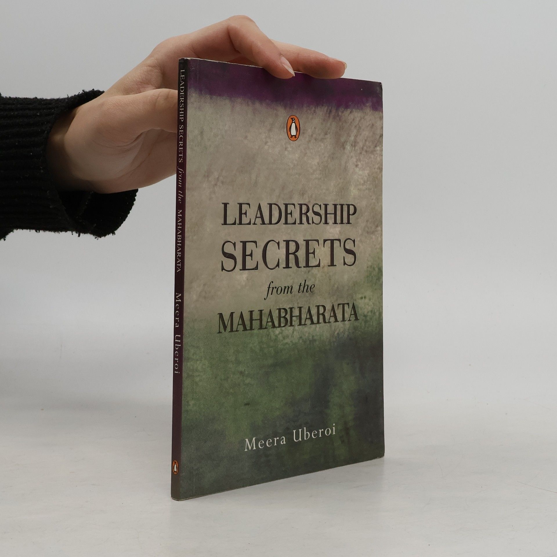 Meera Uberoi Leadership Secrets from the Mahabharata