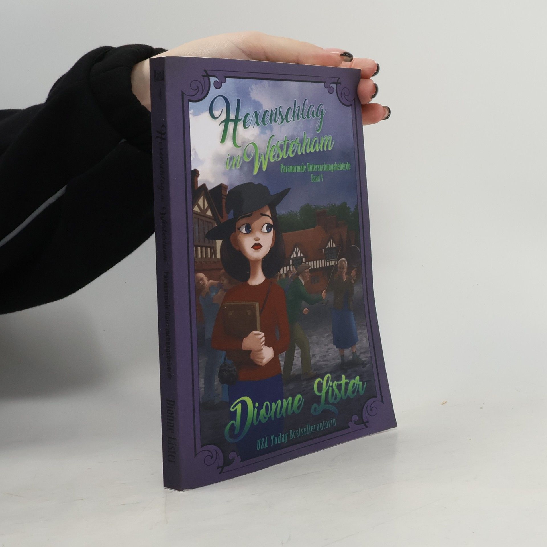 Dionne Lister Paranormale Untersuchungsbehörde - 4: Hexenschlag in Westerham