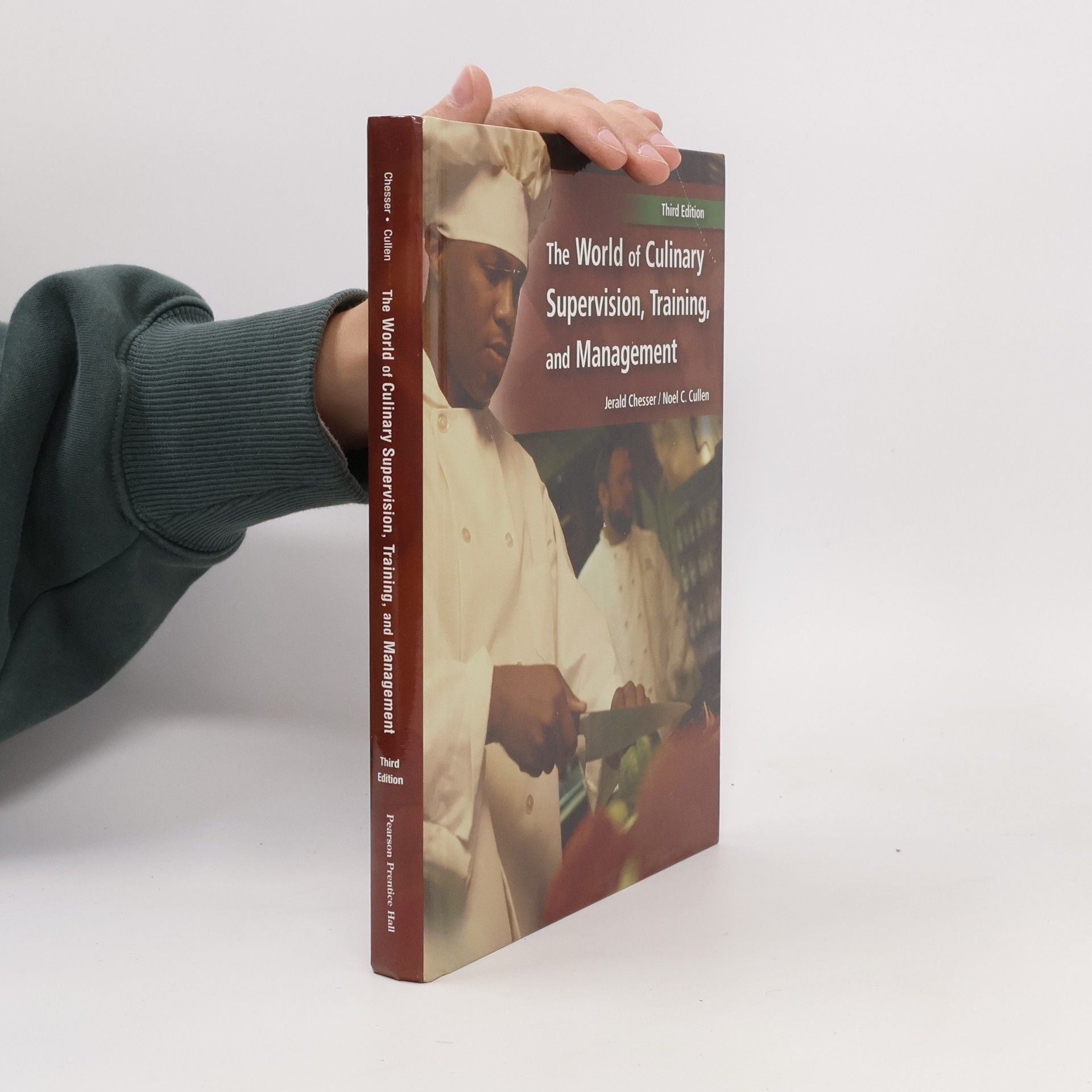 Noel C. Cullen The World of Culinary Supervision, Training, and Management - Third Edition