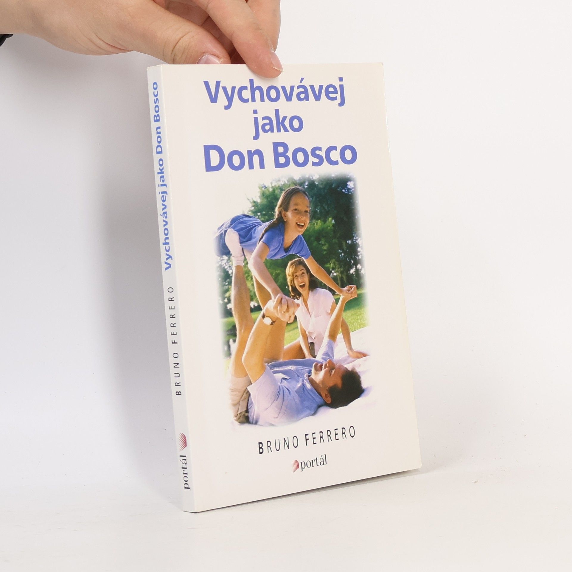 Bruno Ferrero Vychovávej jako Don Bosco