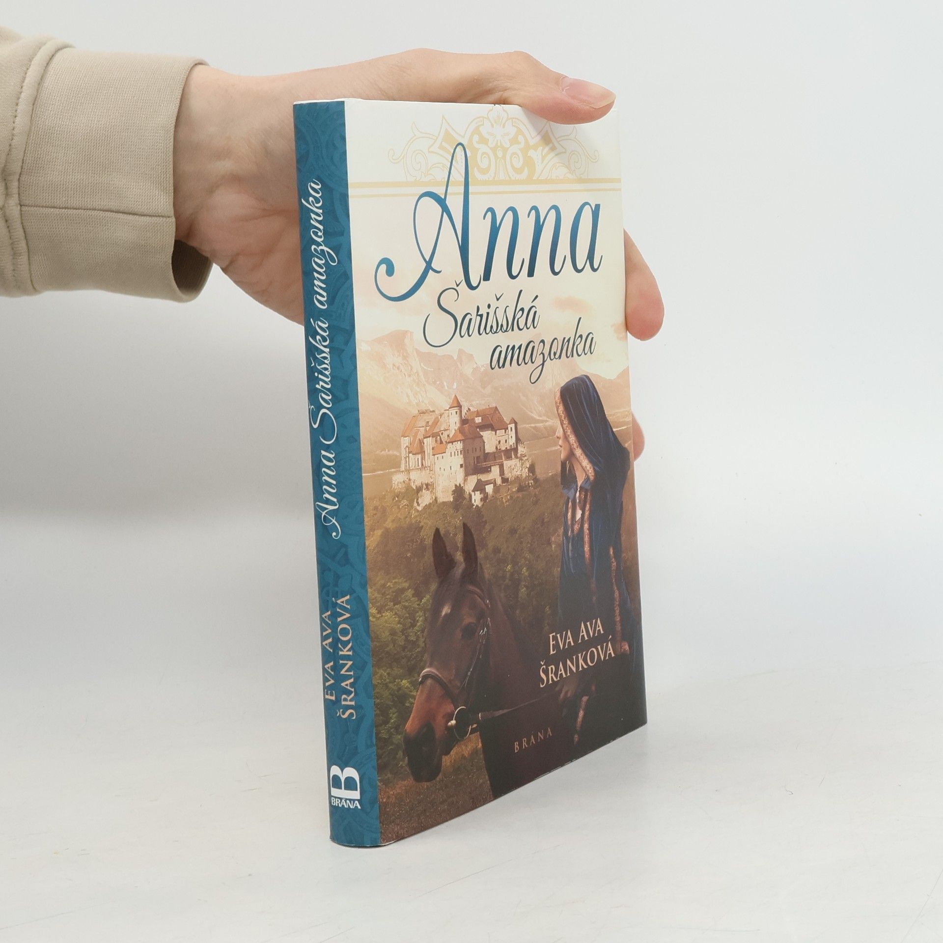 Eva Ava Šranková Anna. Šarišská amazonka.