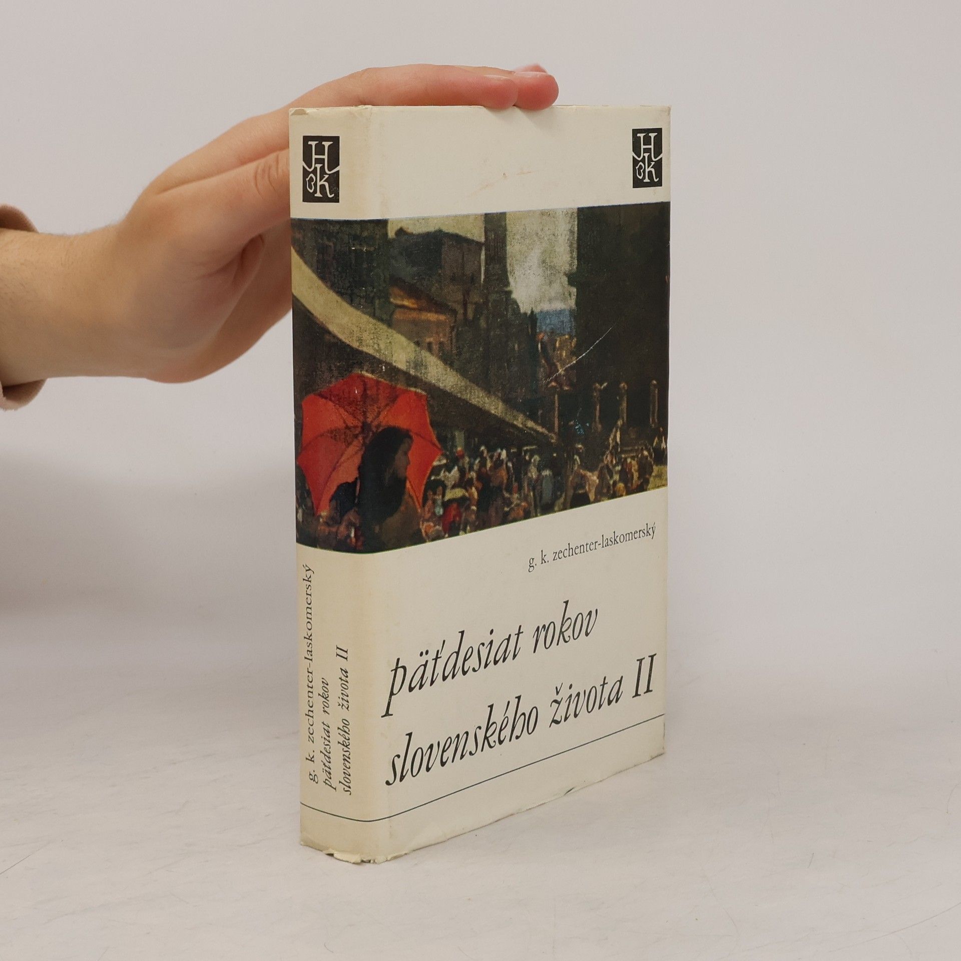 G. K. Zechenter-Laskomerský Pätdesiat rokov slovenského života II