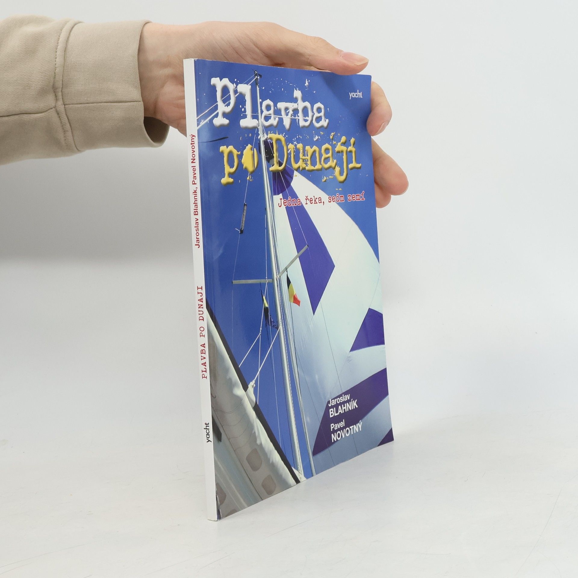 Jaroslav Blahník Plavba po Dunaji - Jedna řeka, sedm zemí