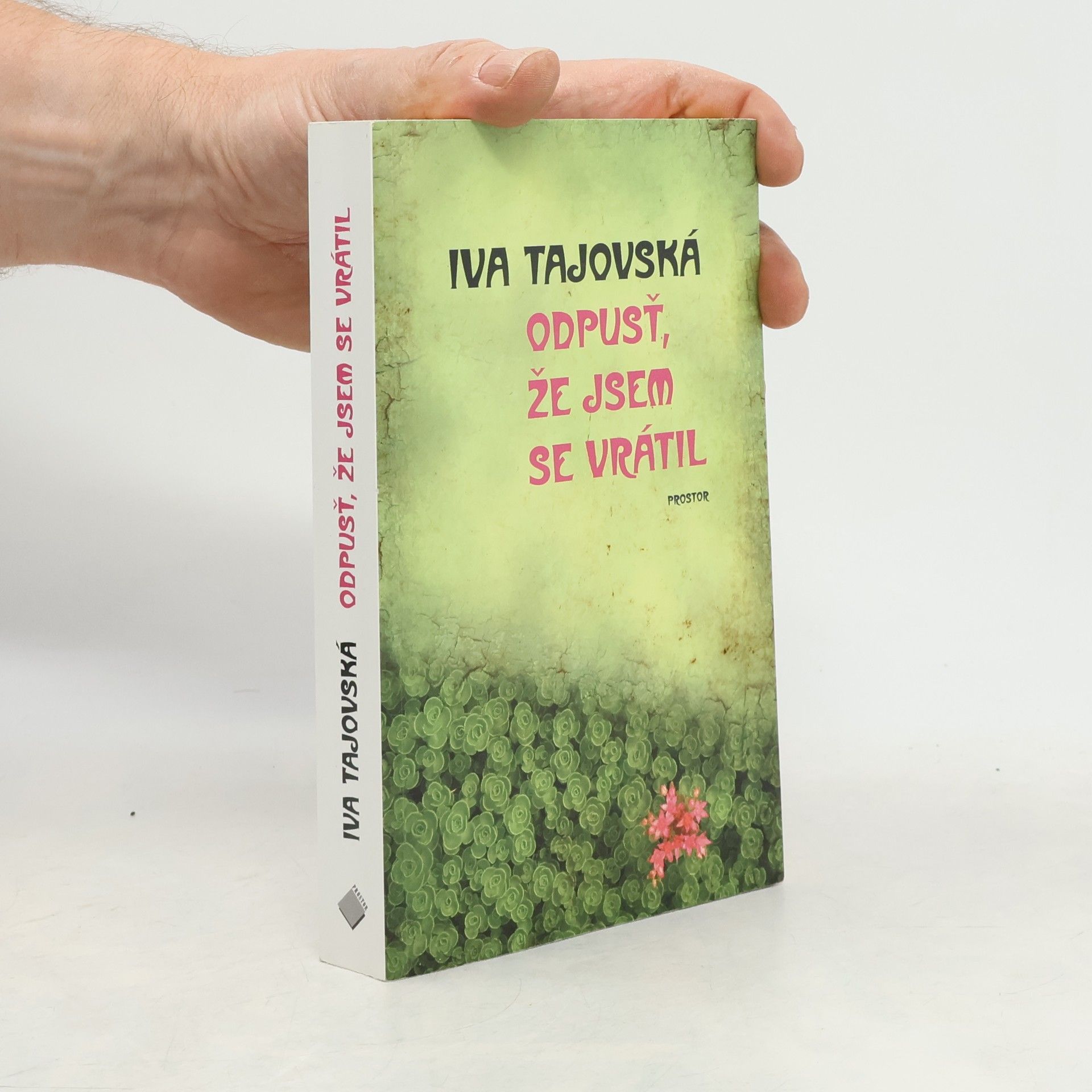 Iva Tajovská Odpusť, že jsem se vrátil