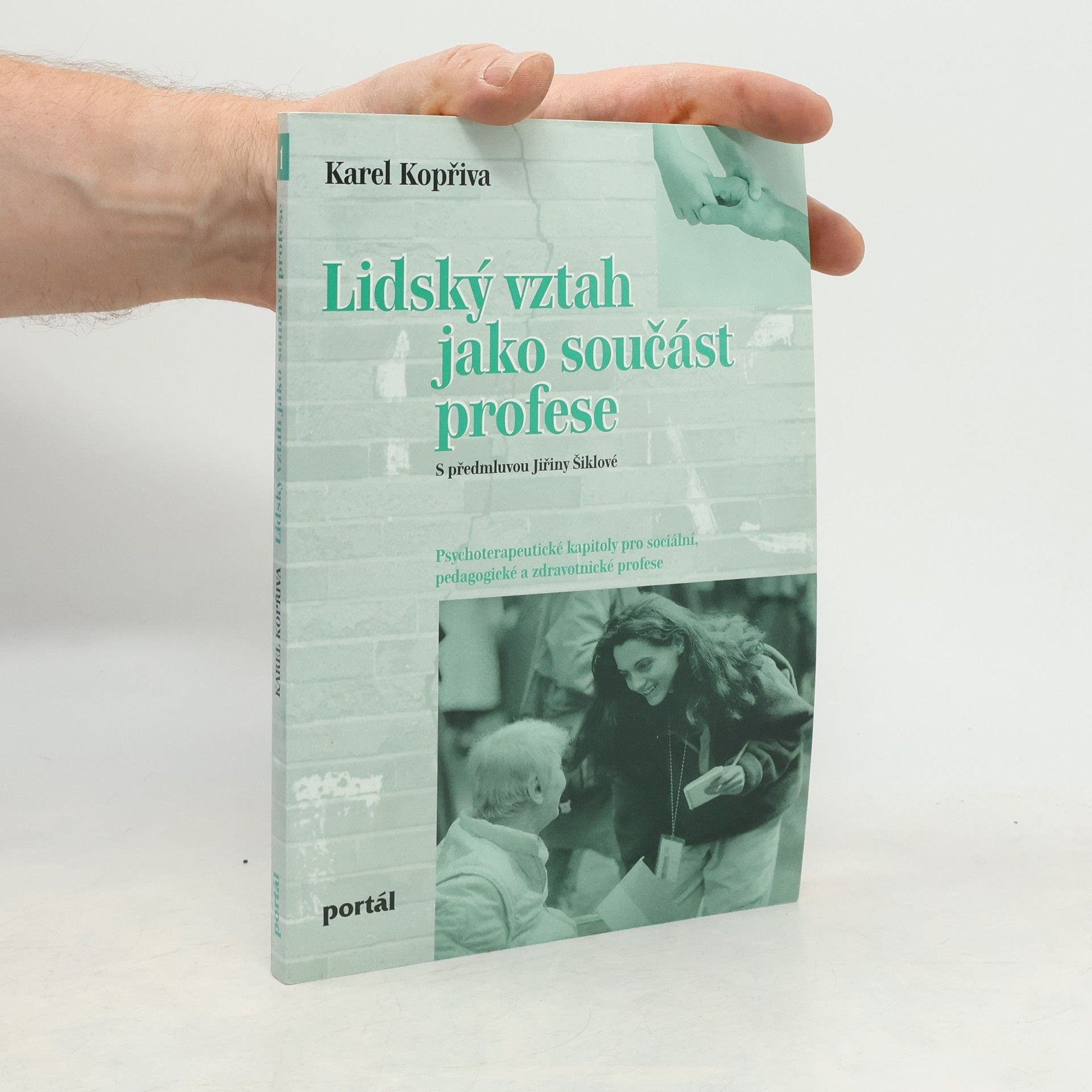 Karel Kopřiva Lidský vztah jako součást profese