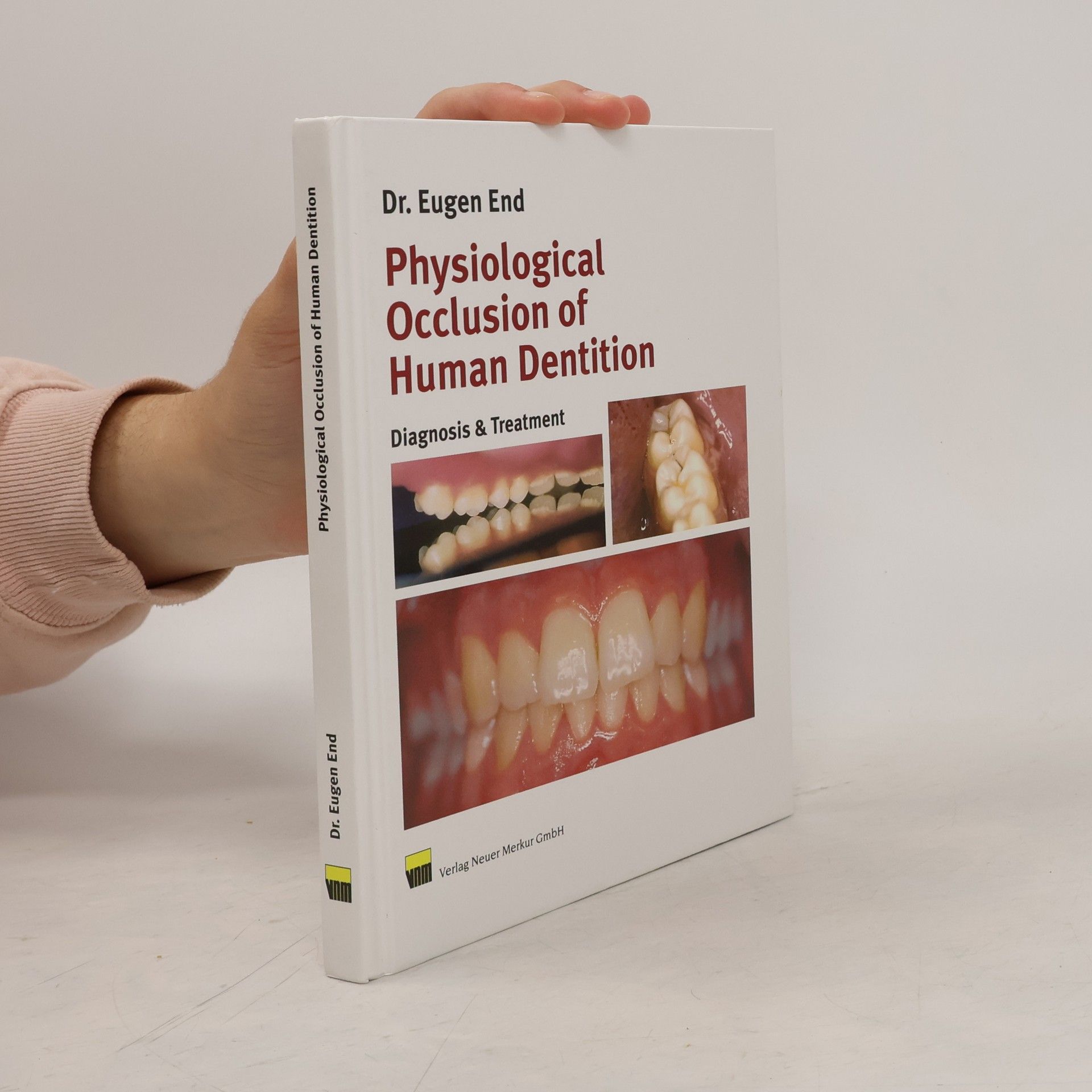 Dr. Eugen End Physiological Occlusion of Human Dentism