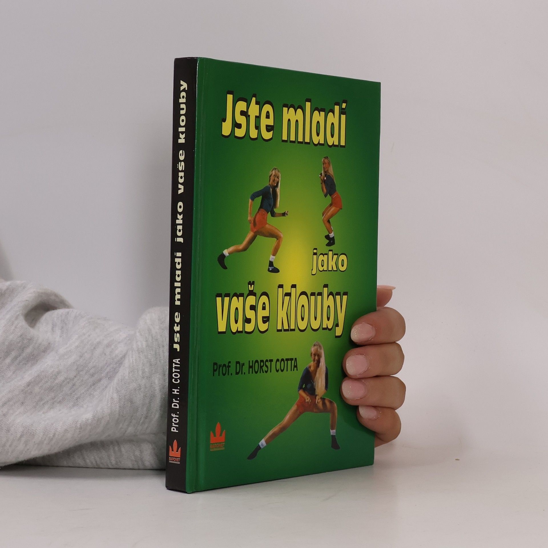 Horst Cotta Jste mladí jako vaše klouby