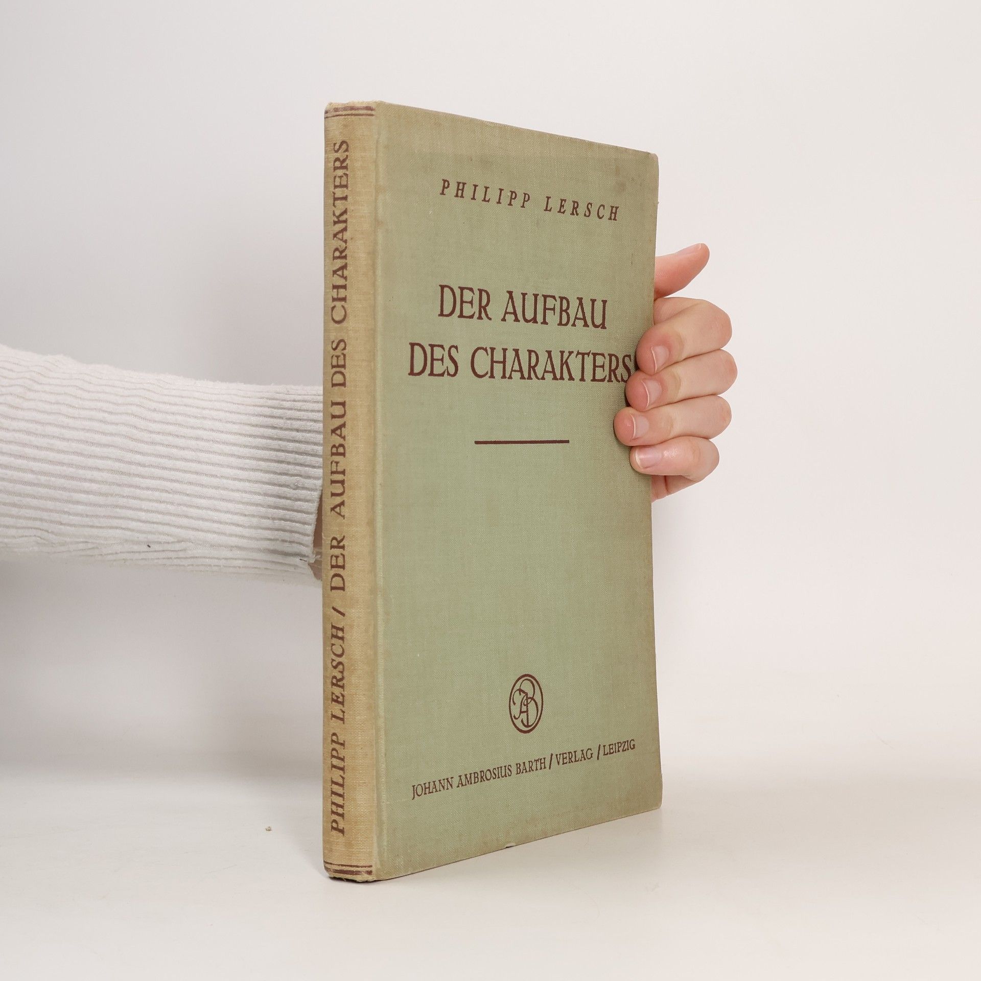Philipp Lersch Der Aufbau des Charakters