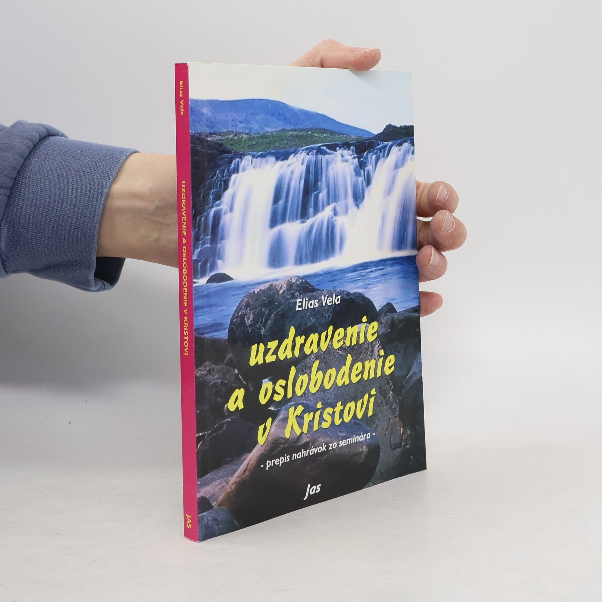 Elias Vella Uzdravenie a oslobodenie v Kristovi