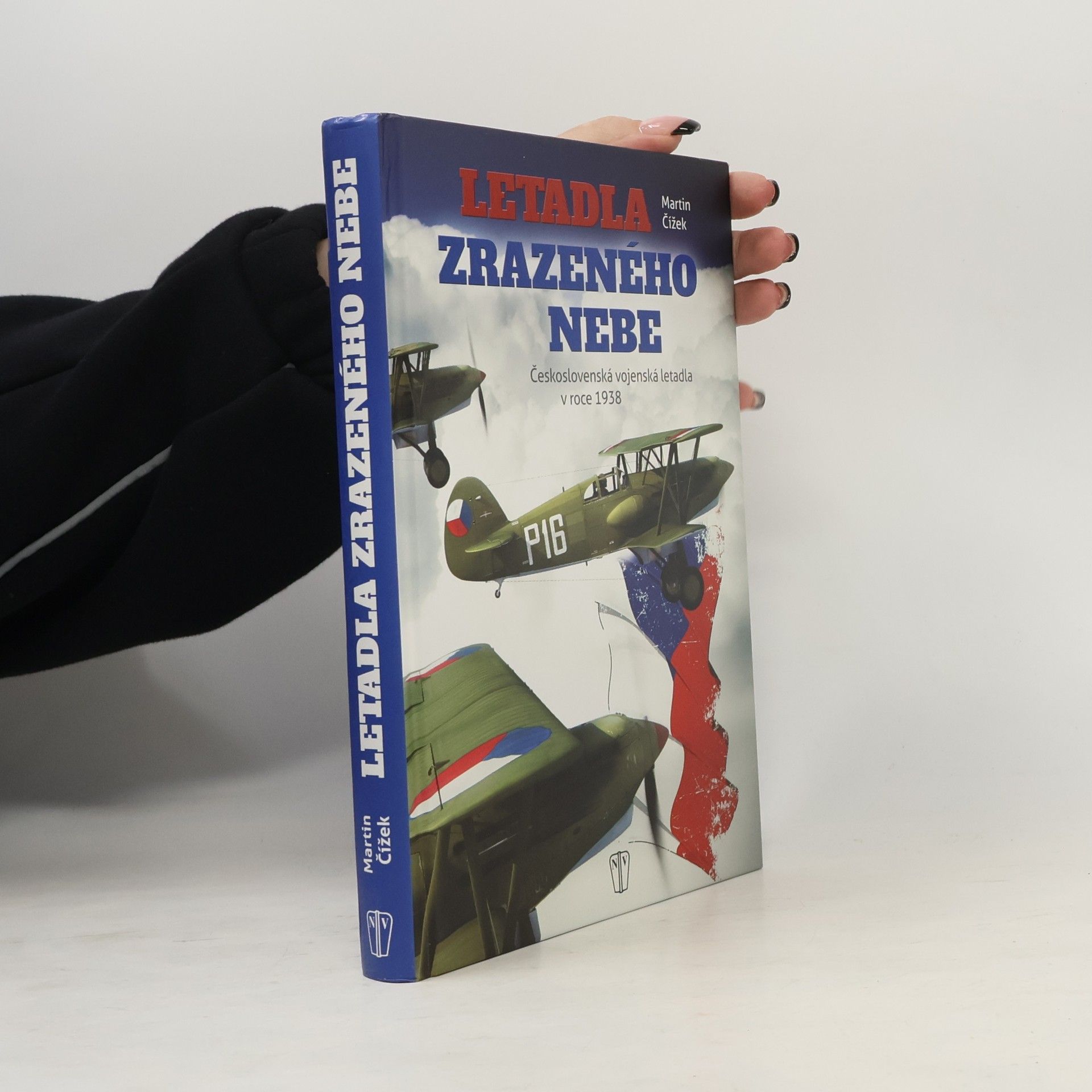 Martin Čížek Letadla zrazeného nebe : československá vojenská letadla v roce 1938