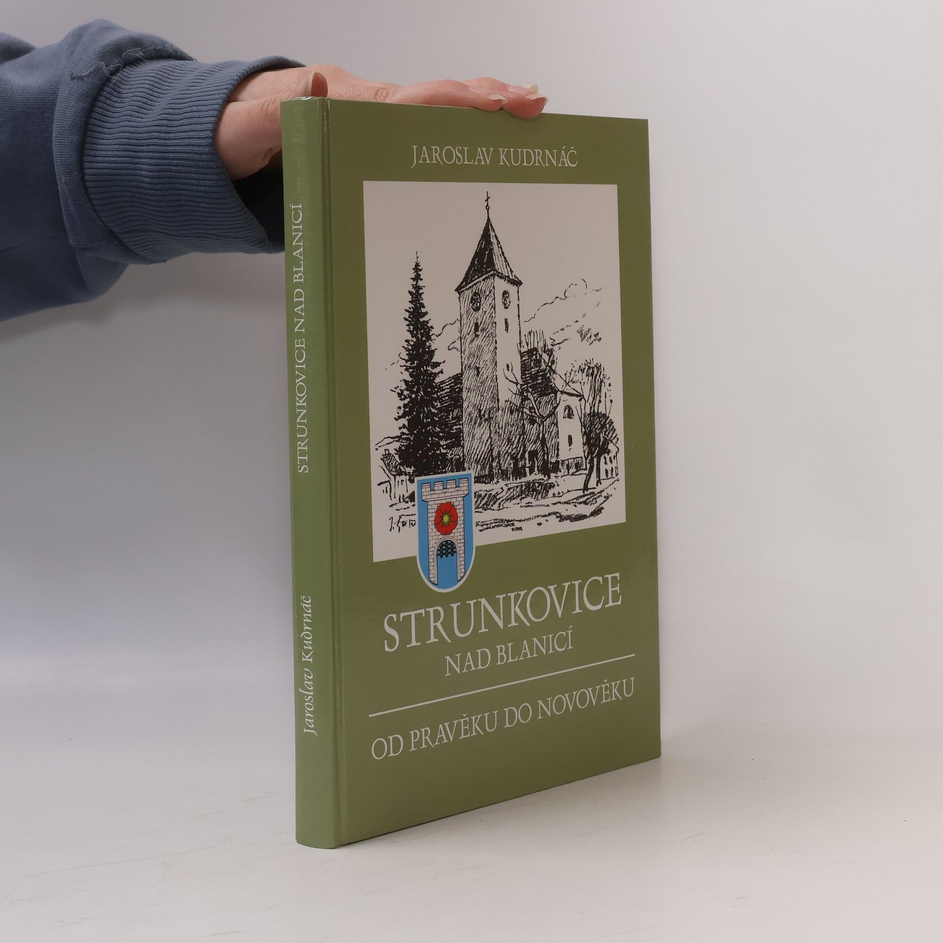 Jaroslav Kudrnáč Strunkovice nad Blanicí - Od pravěku do novověku