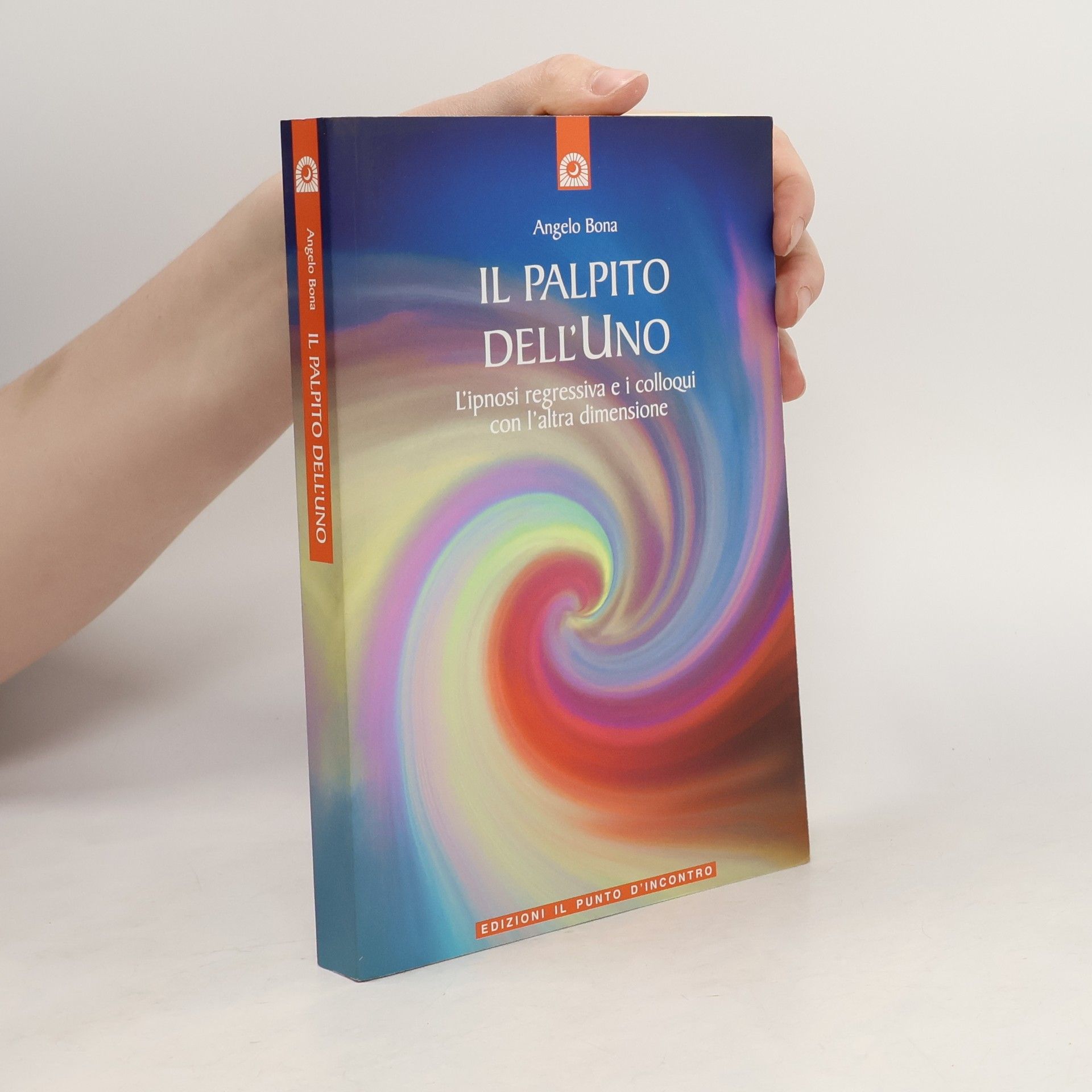 Angelo Bona Il palpito dell'Uno