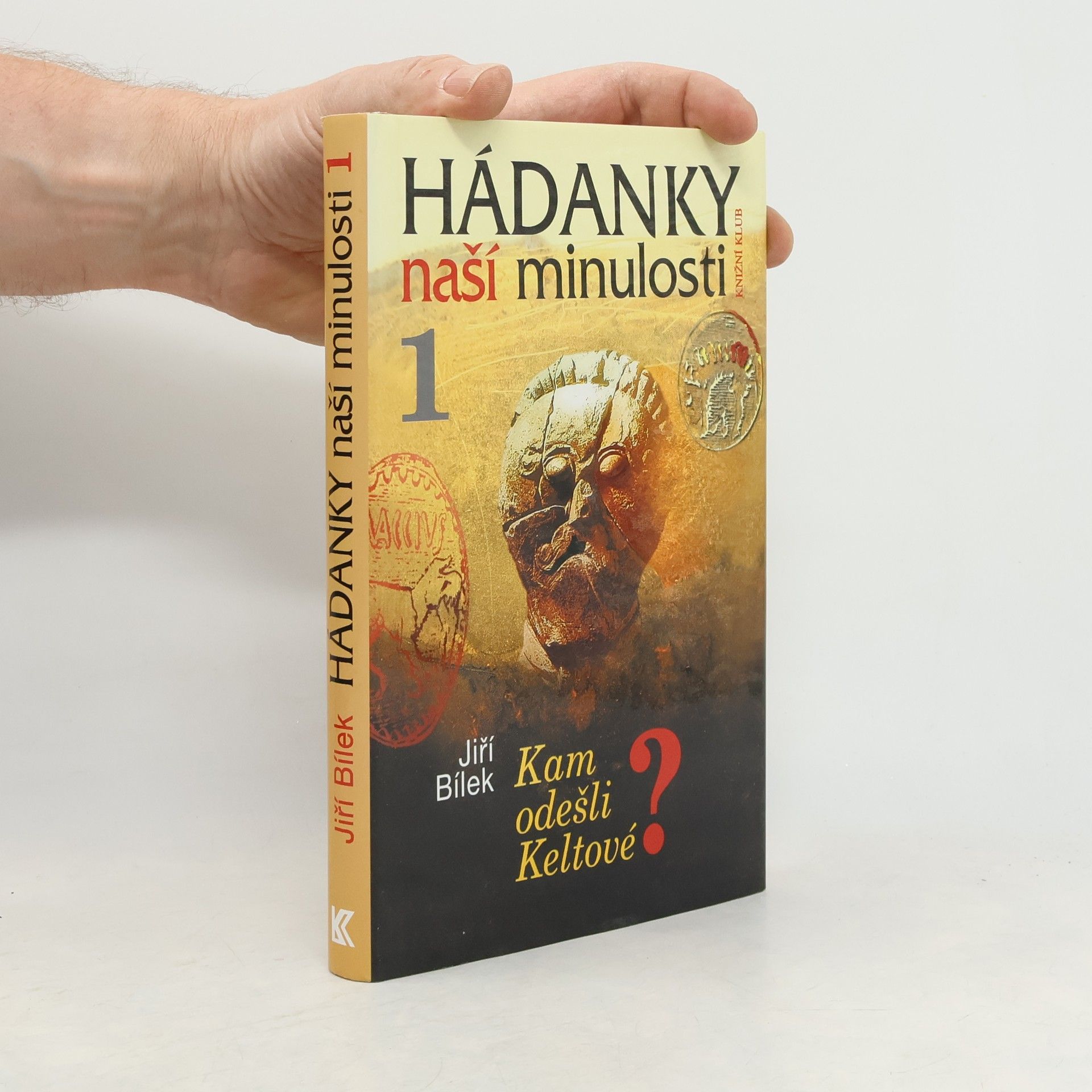 Jiří Bílek Hádanky naší minulosti 1