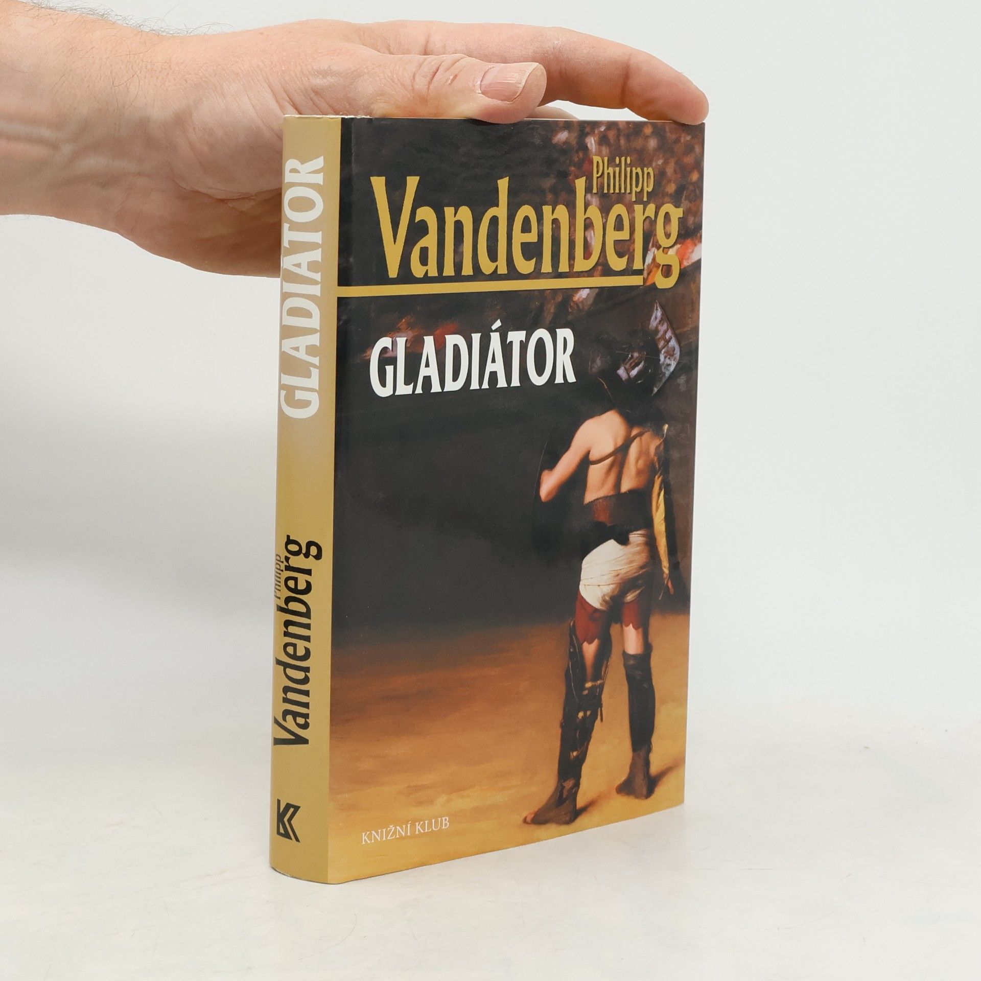Philipp Vandenberg Gladiátor