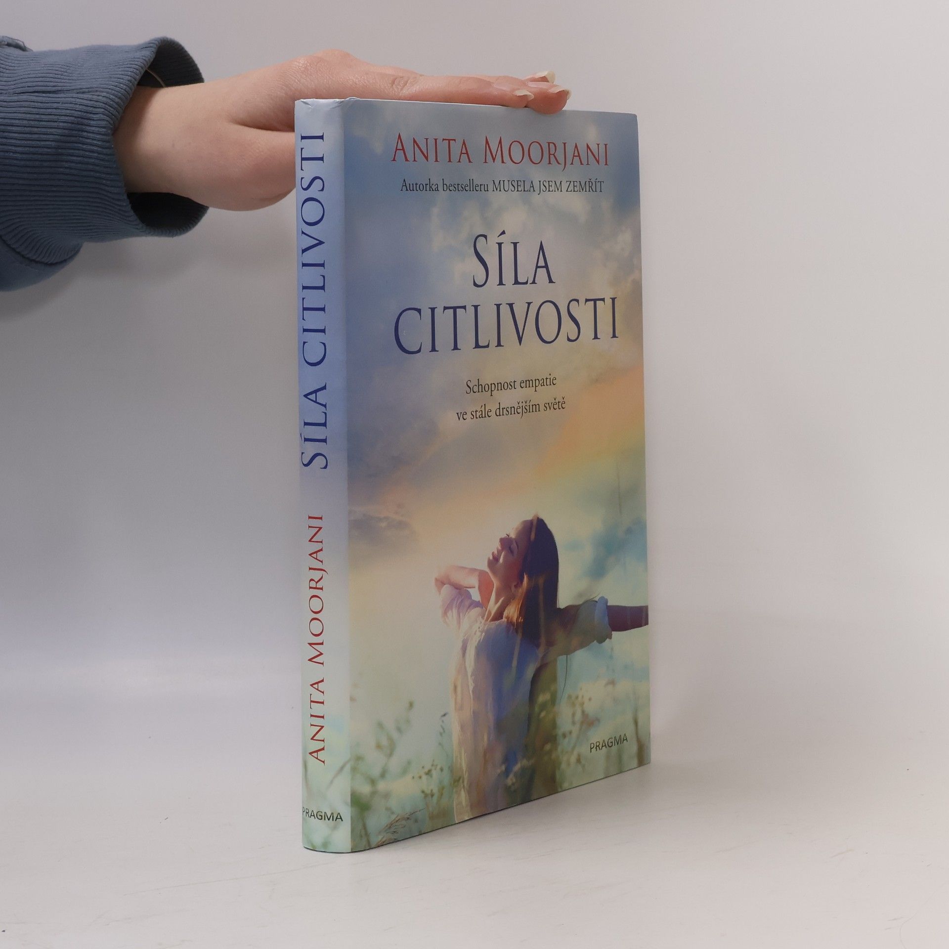 Anita Moorjani Síla citlivosti : schopnost empatie ve stále drsnějším světě