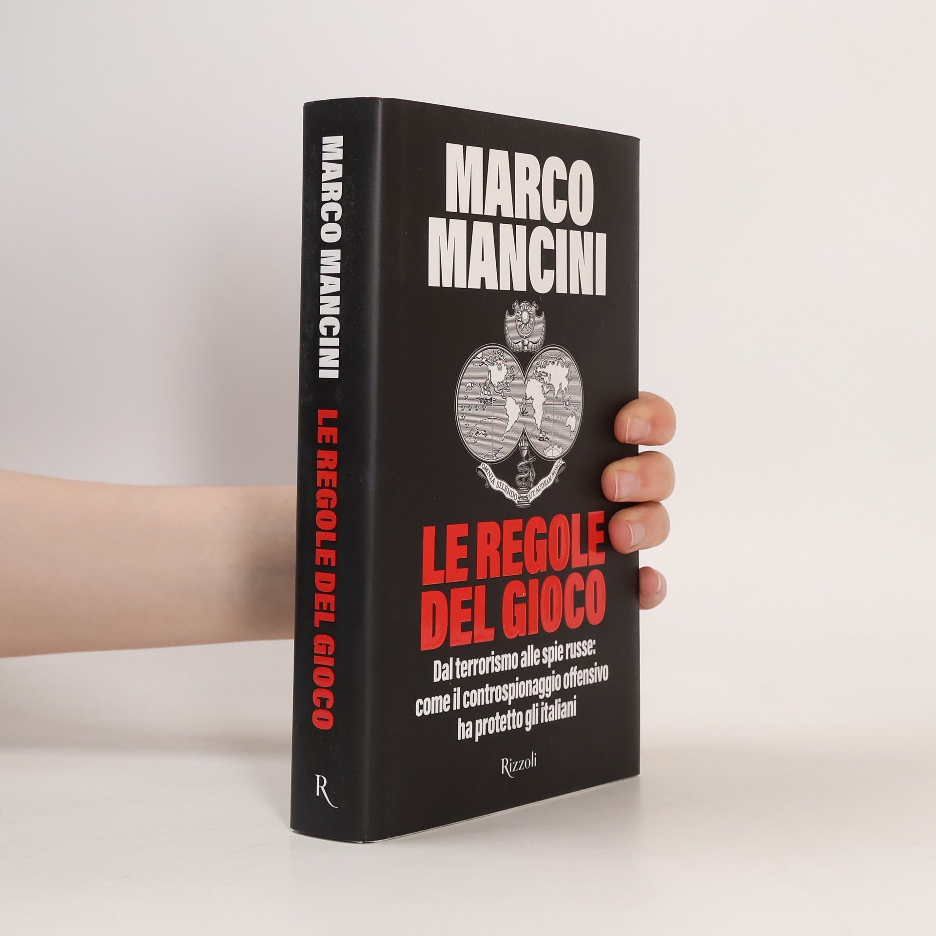 Marco Mancini Le regole del gioco. Dal terrorismo alle spie russe: come il controspionaggio offensivo ha protetto gli italiani