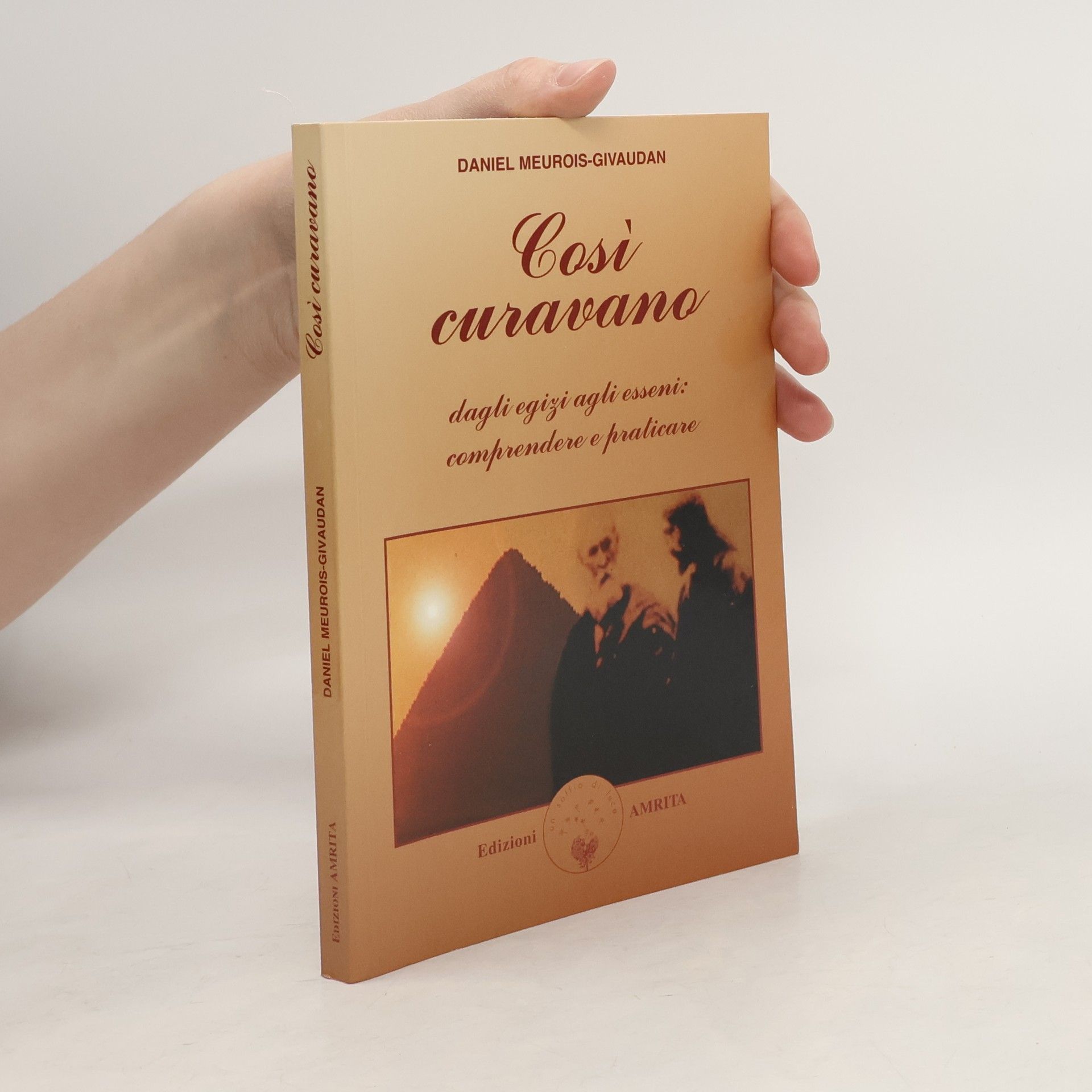 Così curavano. Dagli Egizi agli Esseni