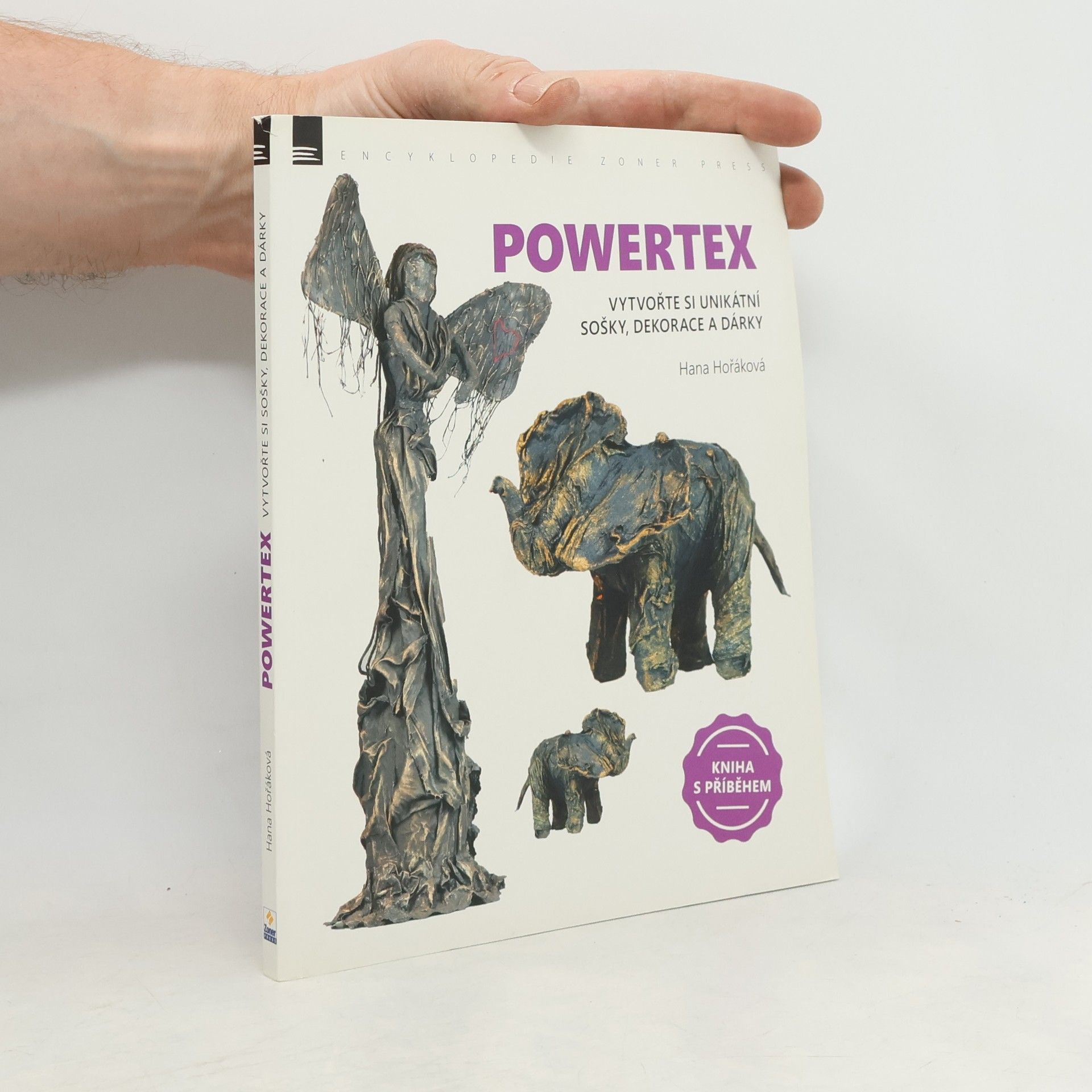Hana Horáková Powertex : vytvořte si unikátní sošky, dekorace a dárky