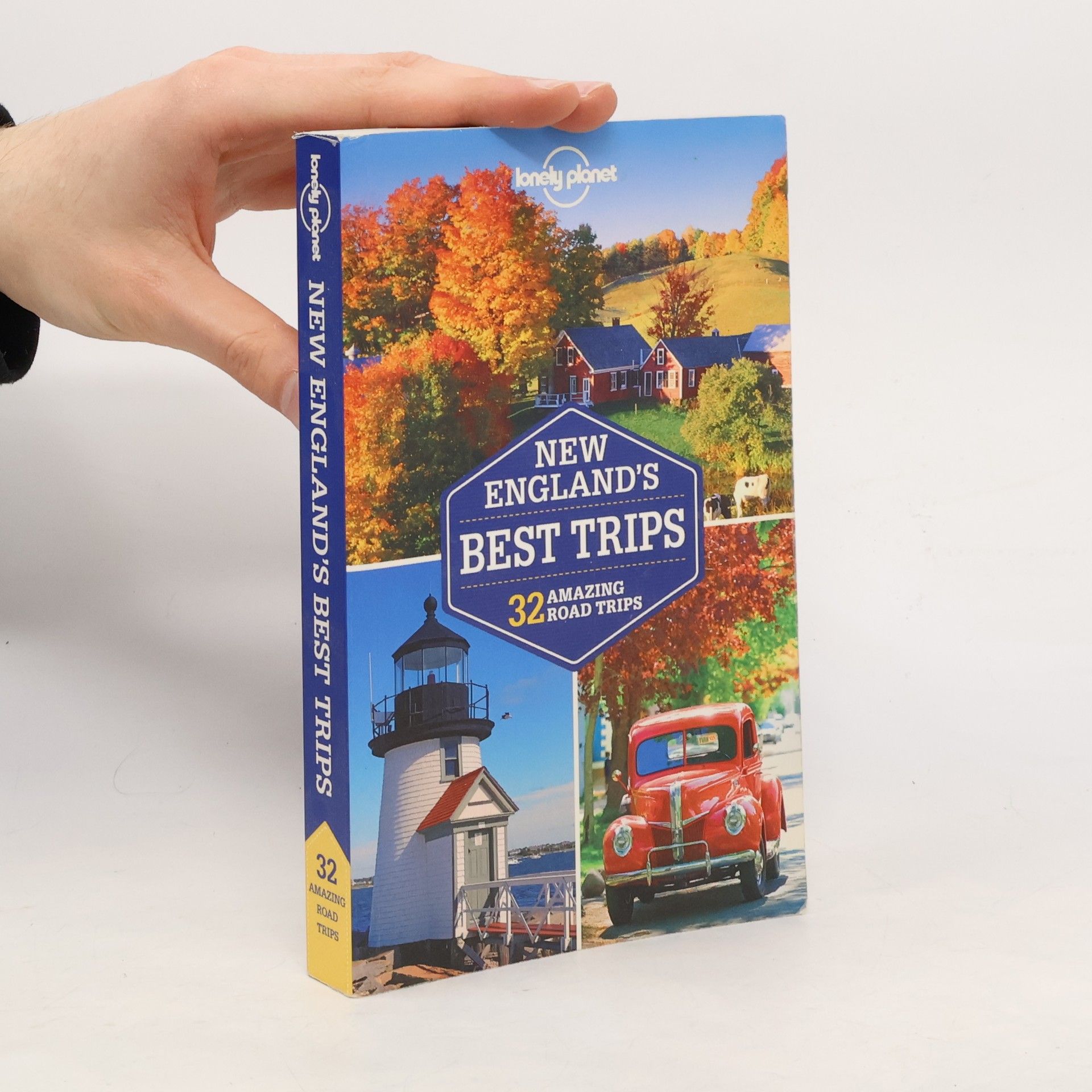 Amy C. Balfour New England's best trips : 32 amazing road trips