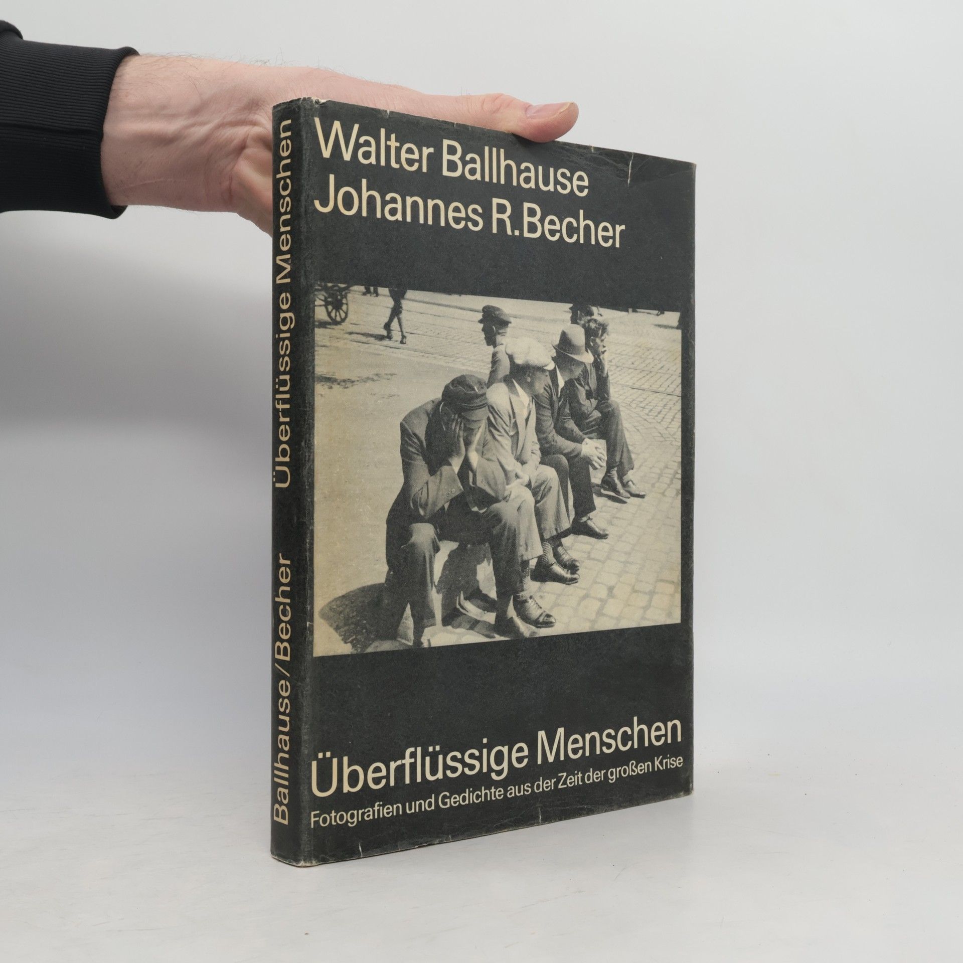 Überflüssige Menschen : Fotografien und Gedichte aus der Zeit der grossen Krise