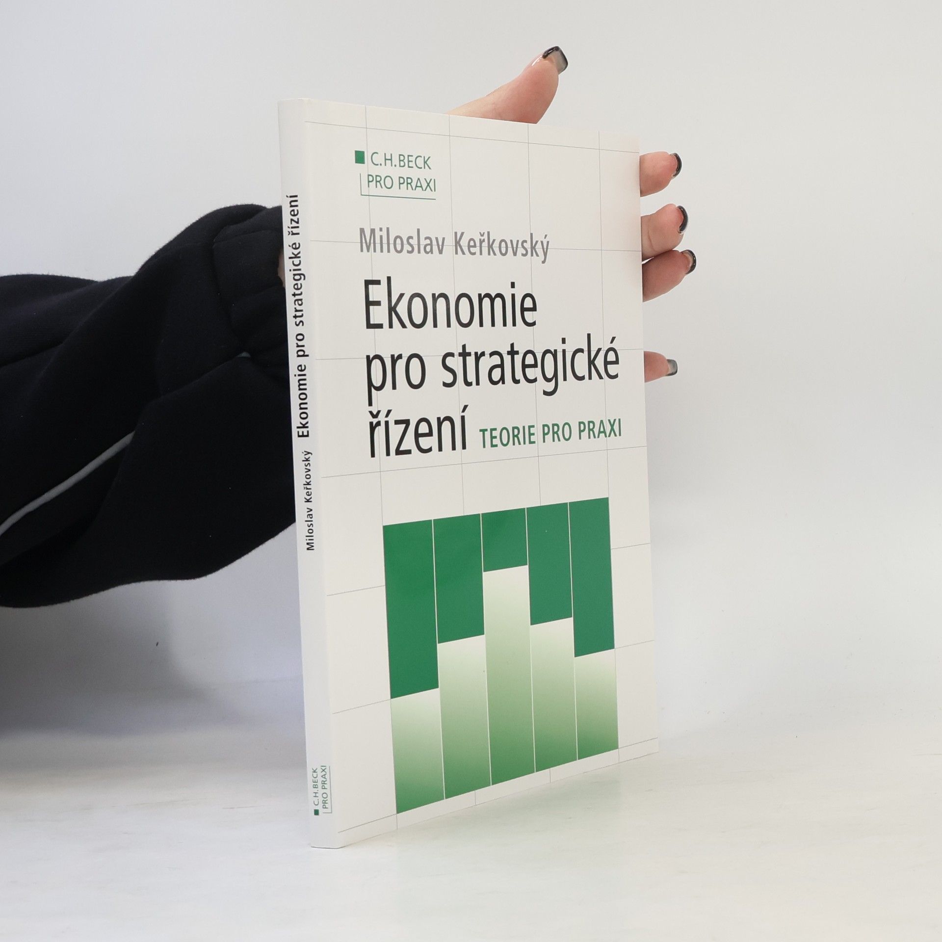 Ekonomie pro strategické řízení : teorie pro praxi