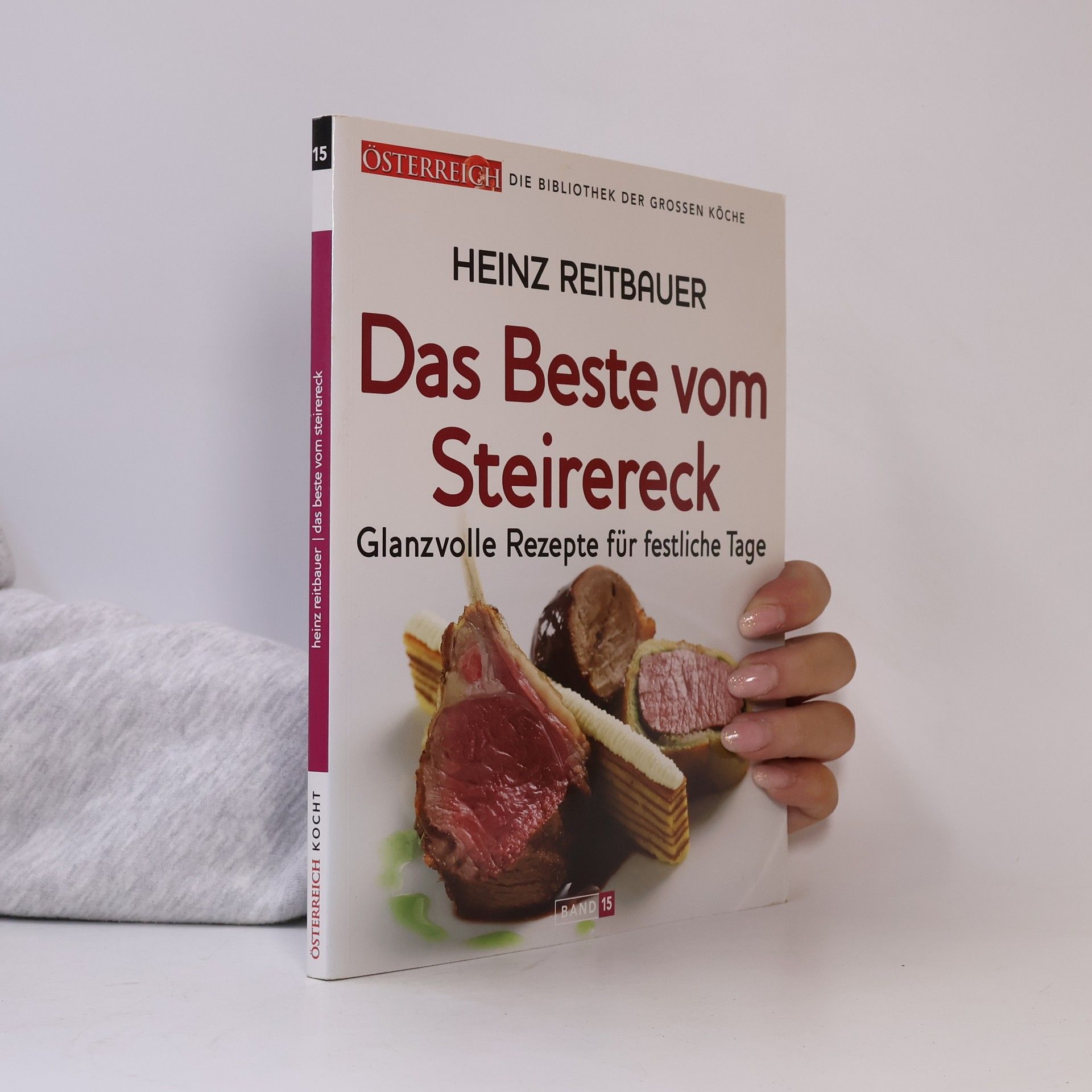 Heinz Reitbauer Österreich Kocht 15. Das Beste vom Steirereck