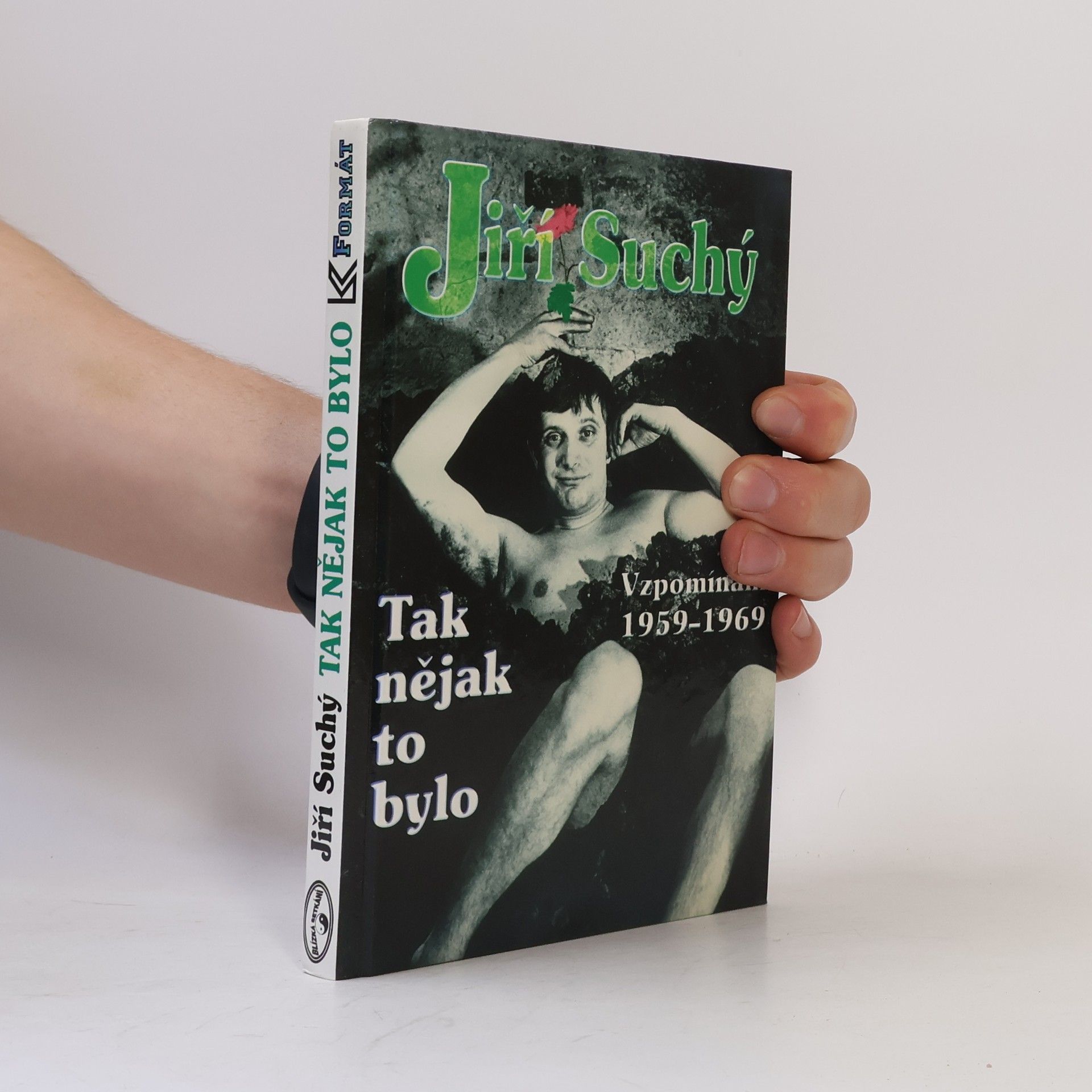 Jiří Suchý Tak nějak to bylo: Vzpomínání 1959-1969