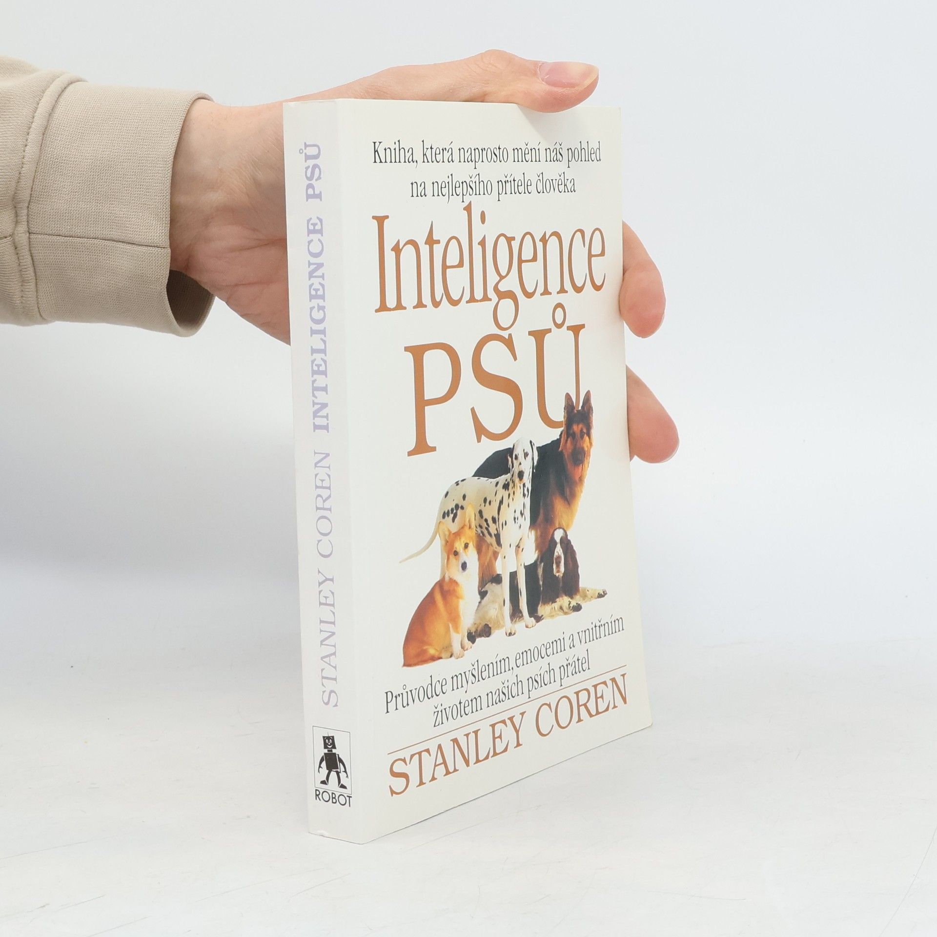 Stanley Coren Inteligence psů. Průvodce myšlením, emocemi a vnitřním životem našich psích přátel