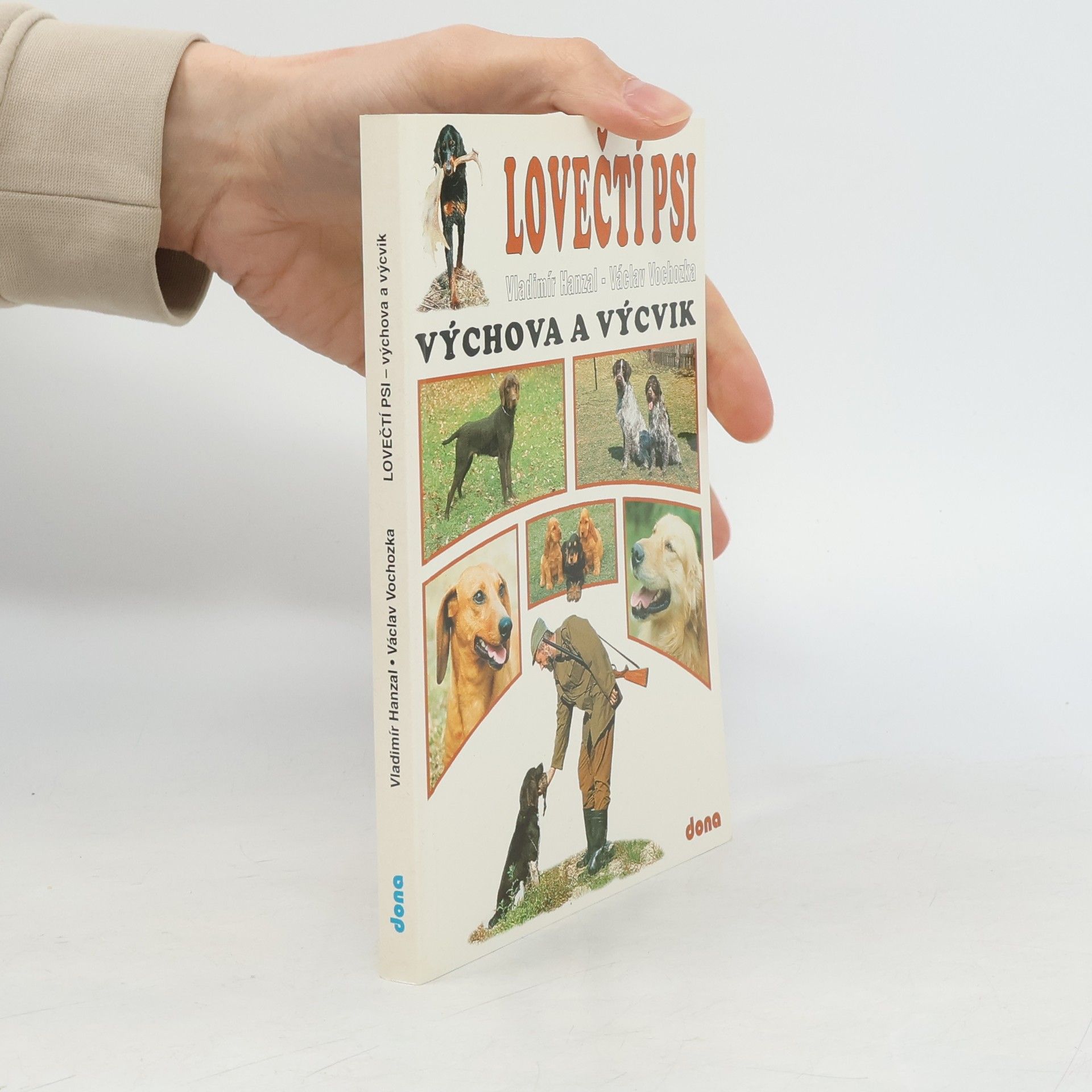 Václav Vochozka Lovečtí psi - Výchova a výcvik