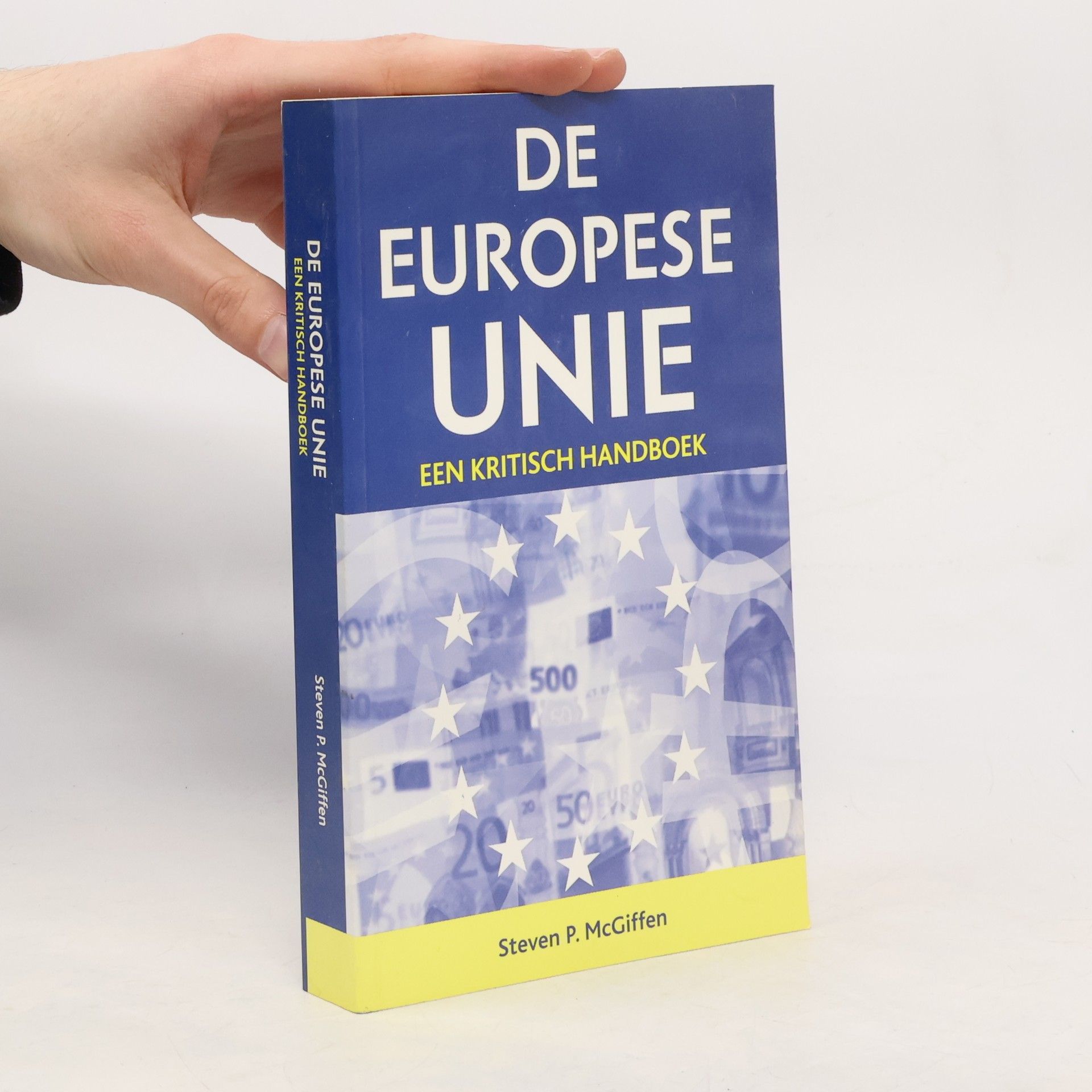 Steven P. McGiffen De Europese Unie: Een kritisch handboek