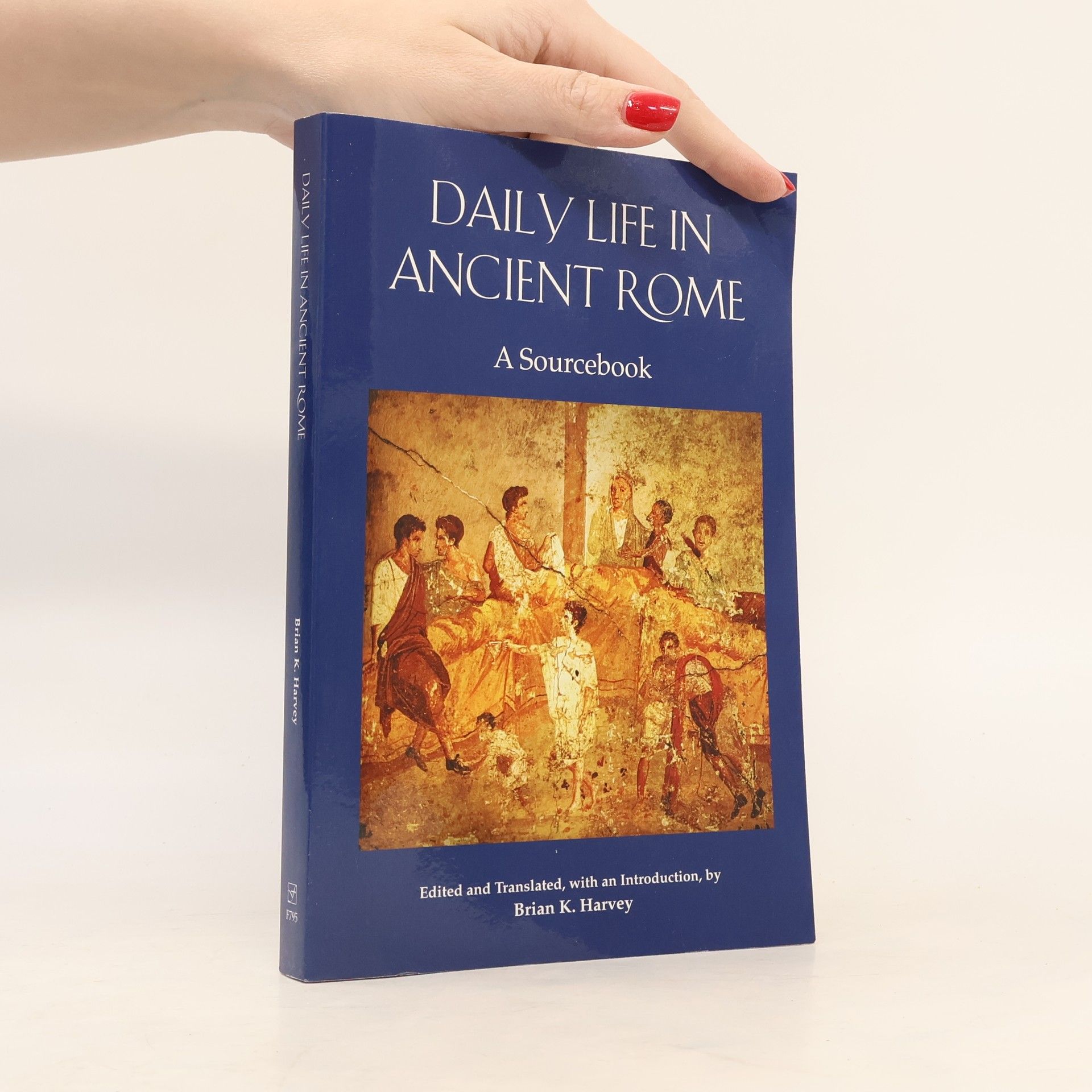 Brian K. Harvey Daily Life in Ancient Rome