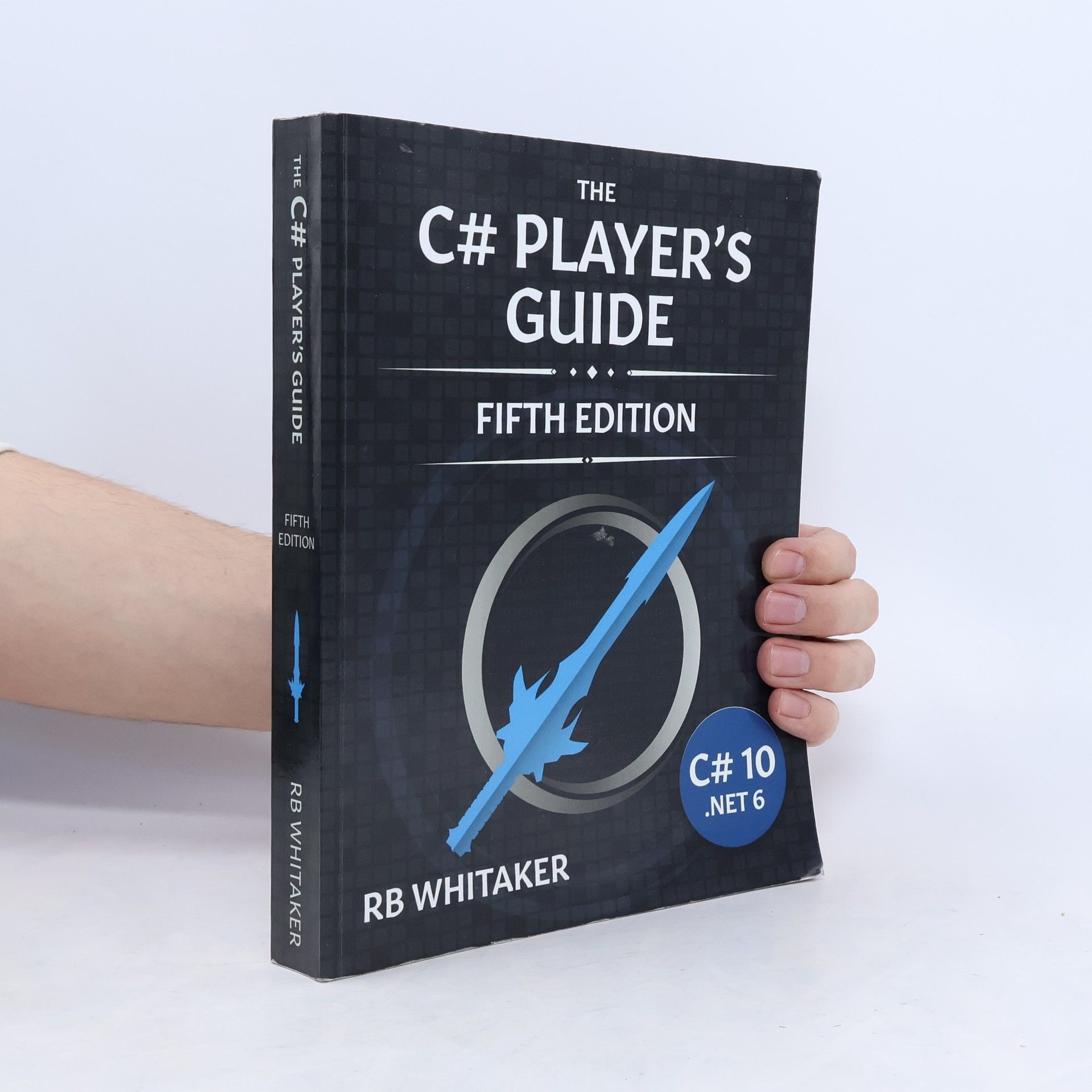 R. B. Whitaker The C# Player's Guide