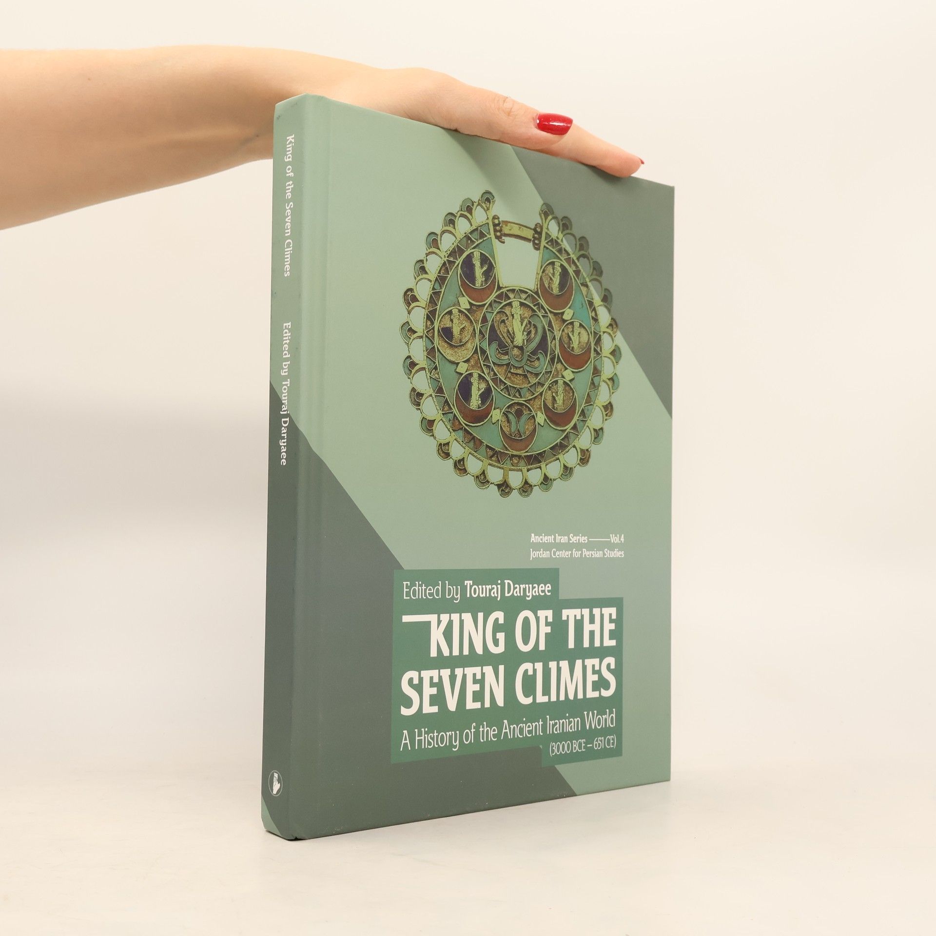 Touraj Daryaee King of the Seven Climes