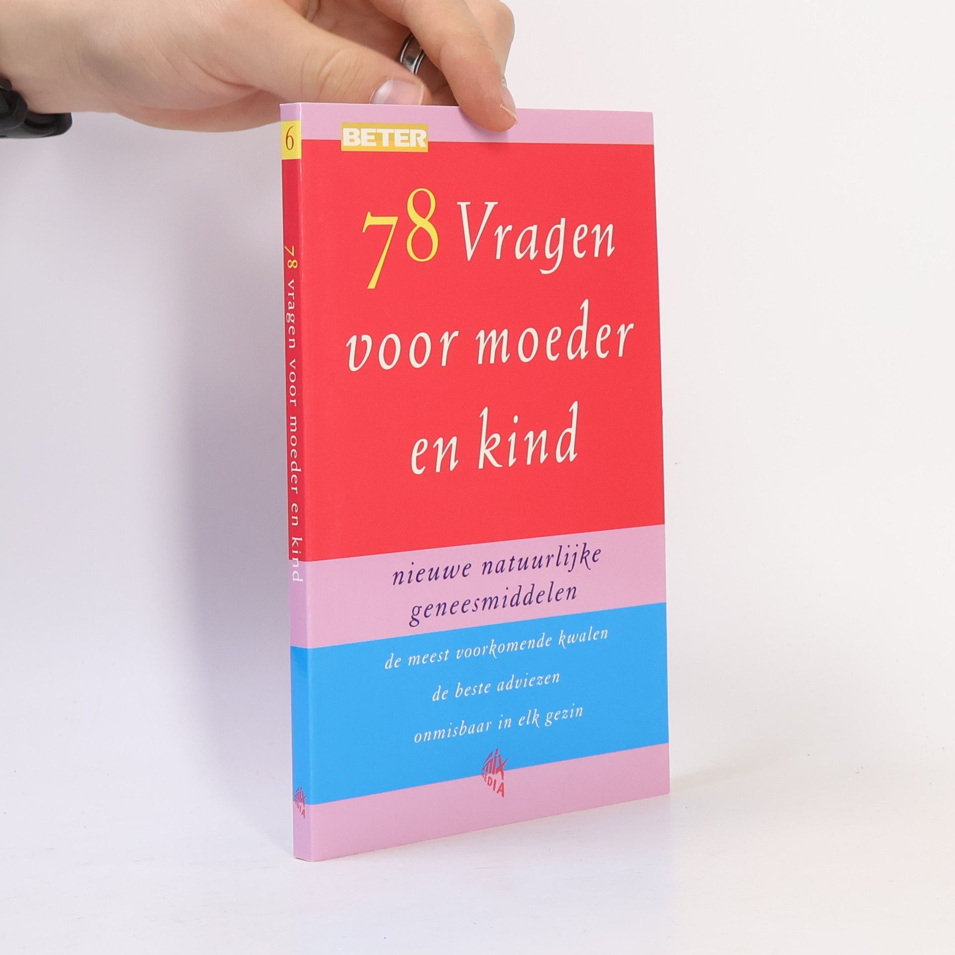 Collectif d'auteurs BETER - 6: 78 vragen voor moeder en kind